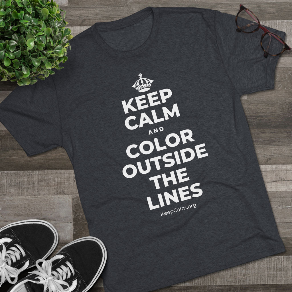KEEP CALM AND COLOR OUTSIDE THE LINES Tri-Blend Tee
