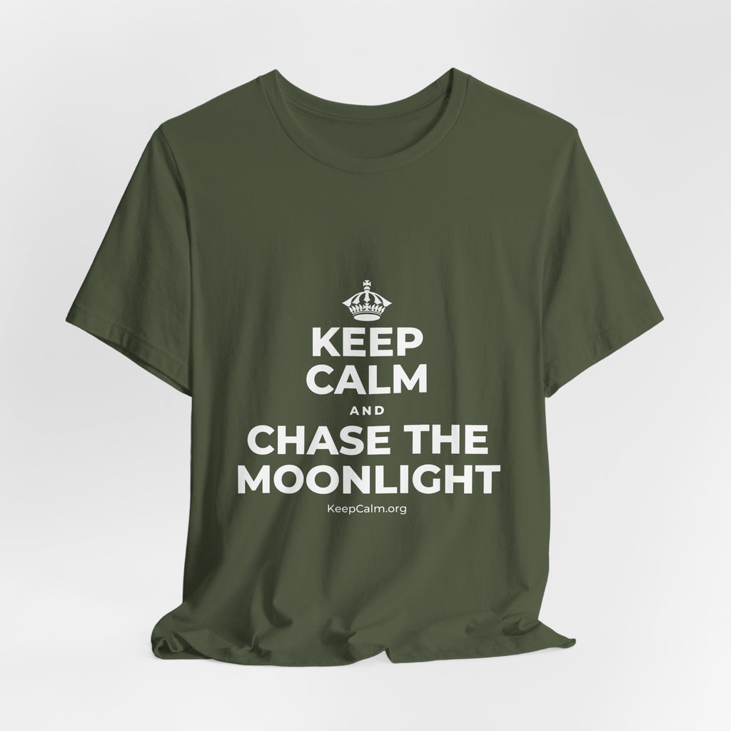 KEEP CALM AND CHASE THE MOONLIGHT T-Shirt (Military Green–Autumn)