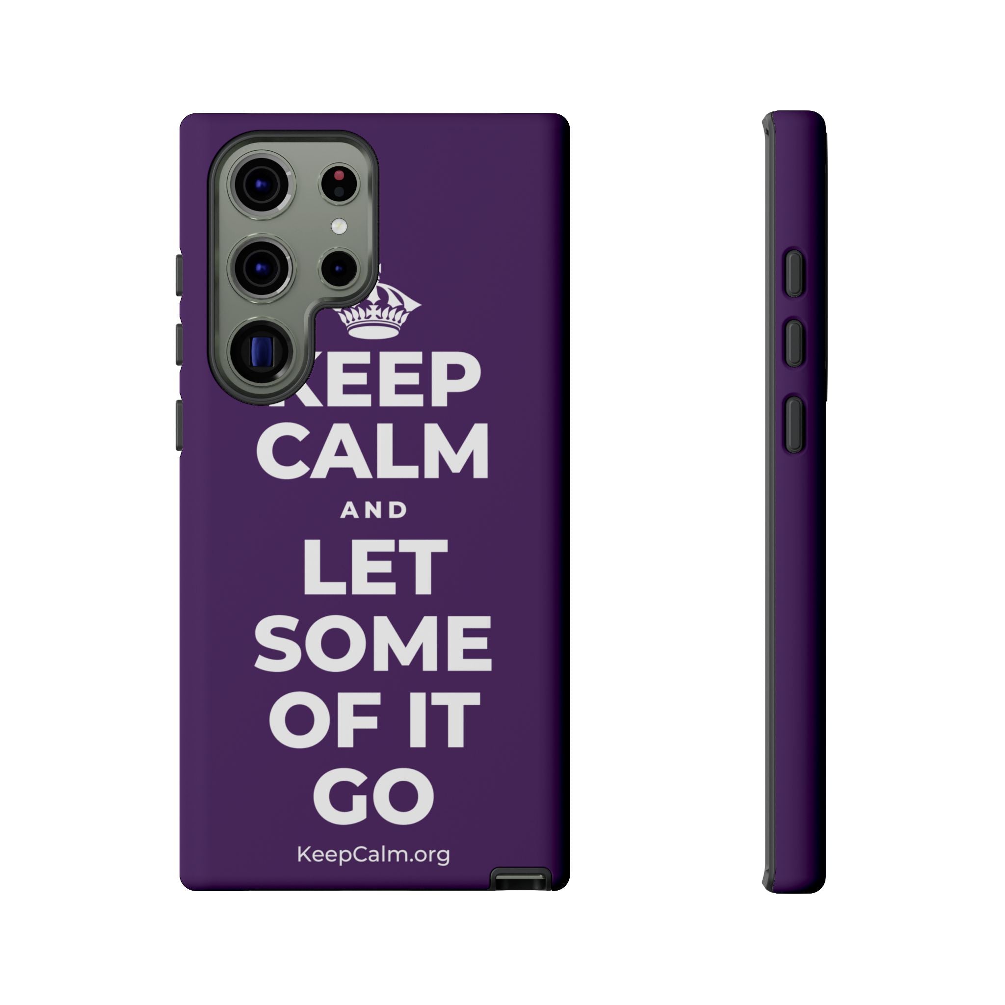 KEEP CALM AND LET SOME OF IT GO Phone Case