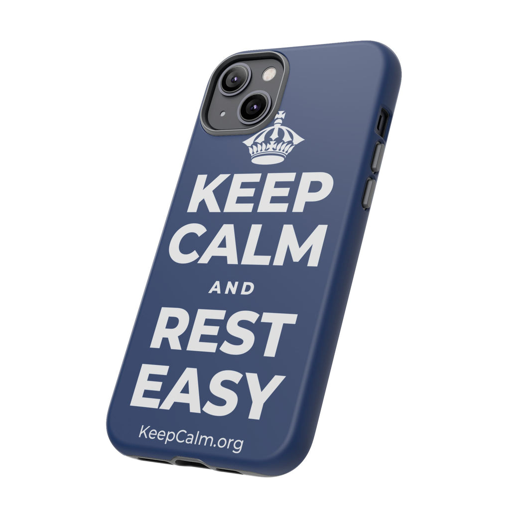 KEEP CALM AND REST EASY Phone Case