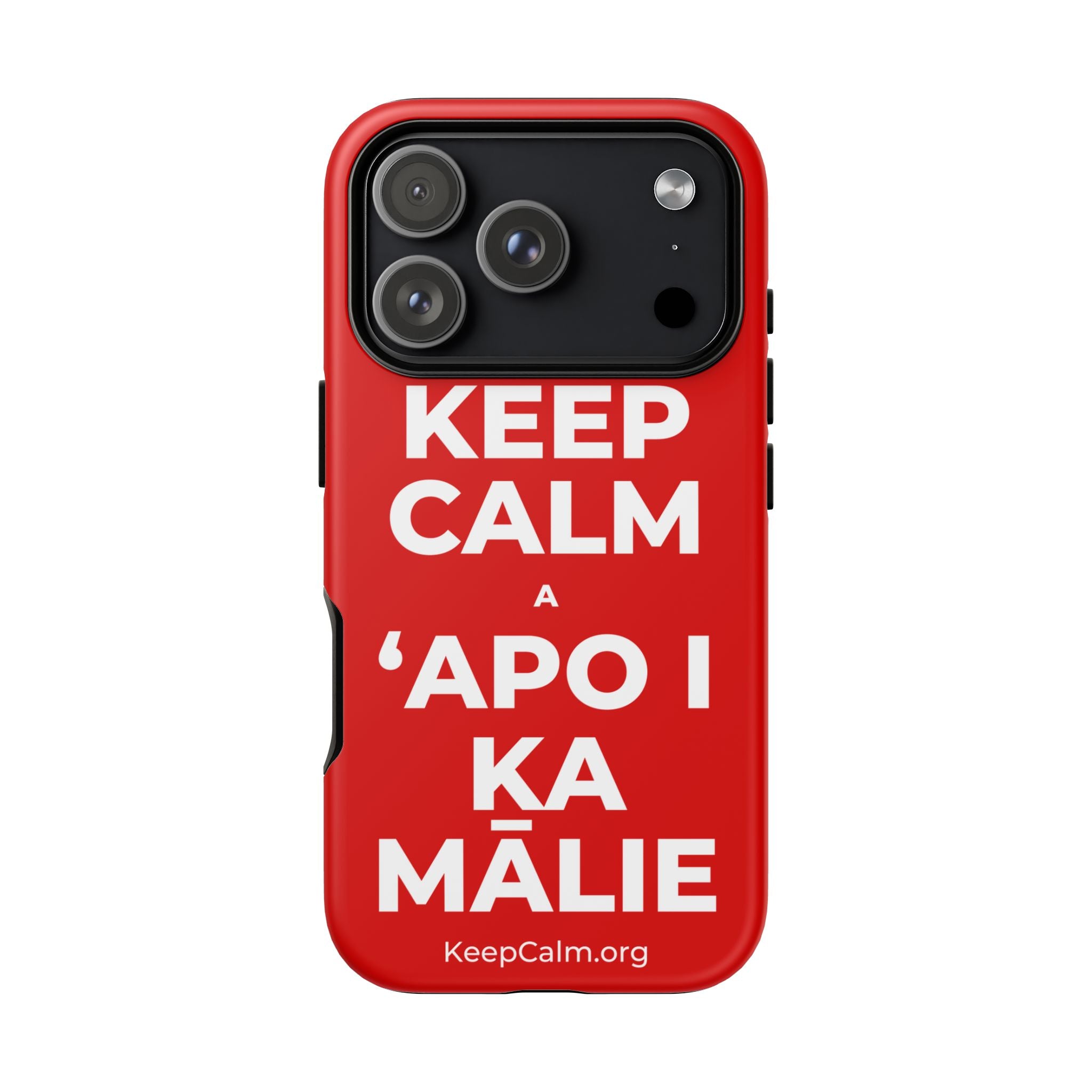 KEEP CALM A ʻAPO I KA MĀLIE Phone Case