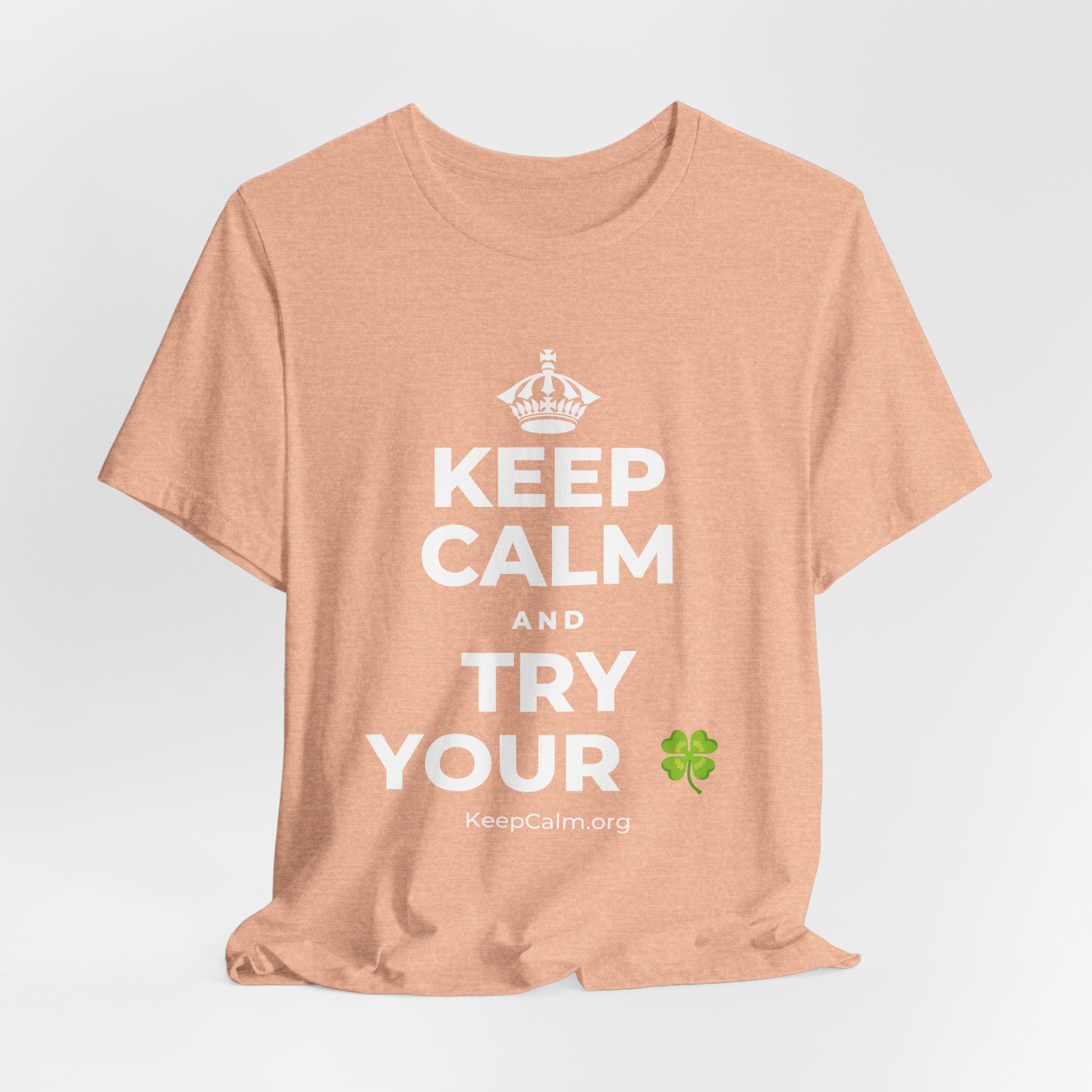 KEEP CALM AND TRY YOUR 🍀 T-Shirt (Soft Cream–Heather Mauve)