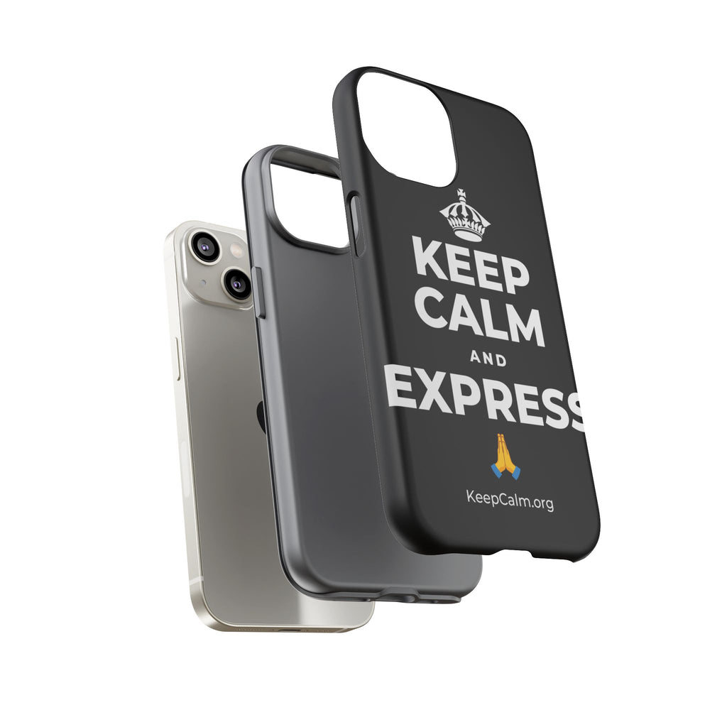 KEEP CALM AND EXPRESS 🙏 Phone Case