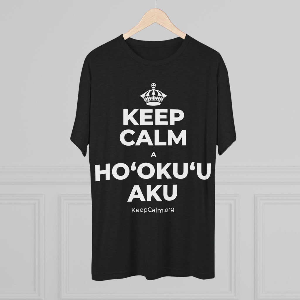 KEEP CALM A HOʻOKUʻU AKU Tri-Blend Tee