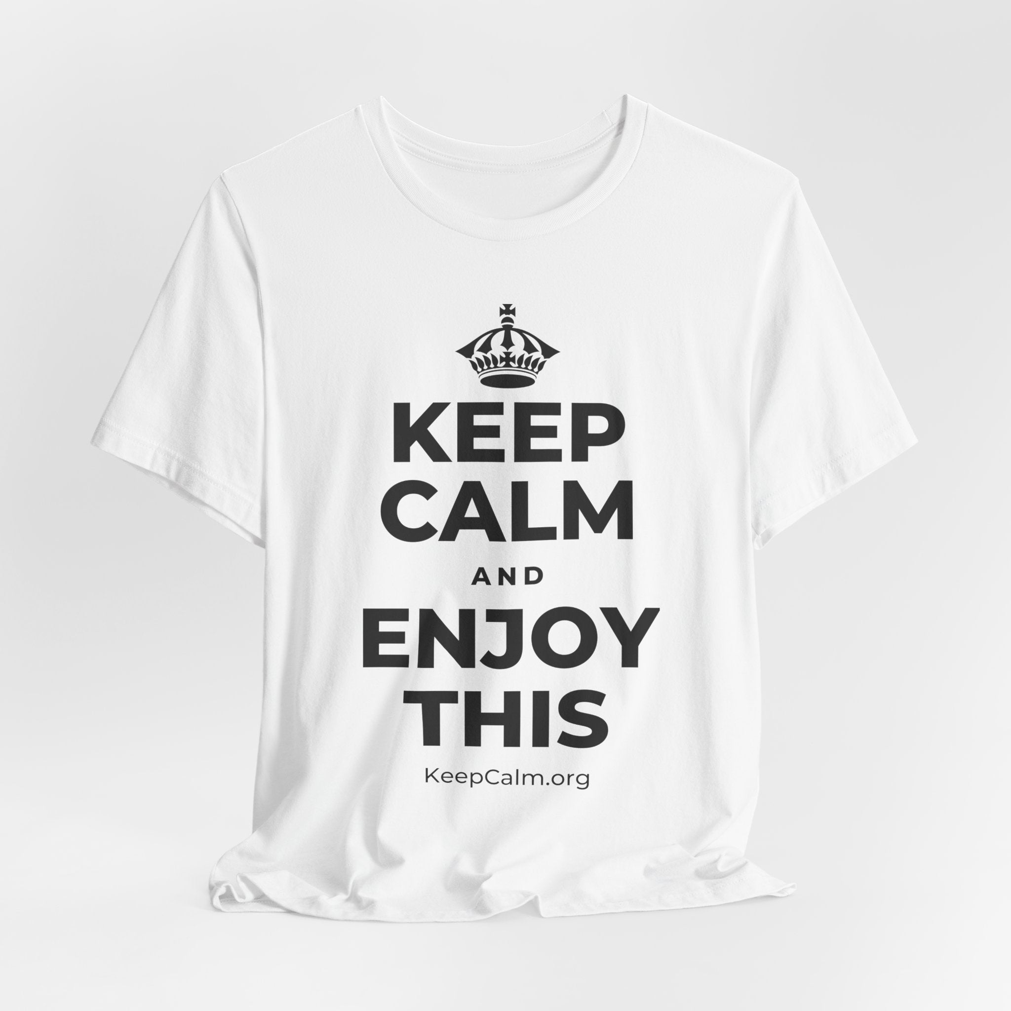 KEEP CALM AND ENJOY THIS T-Shirt (White–Asphalt)