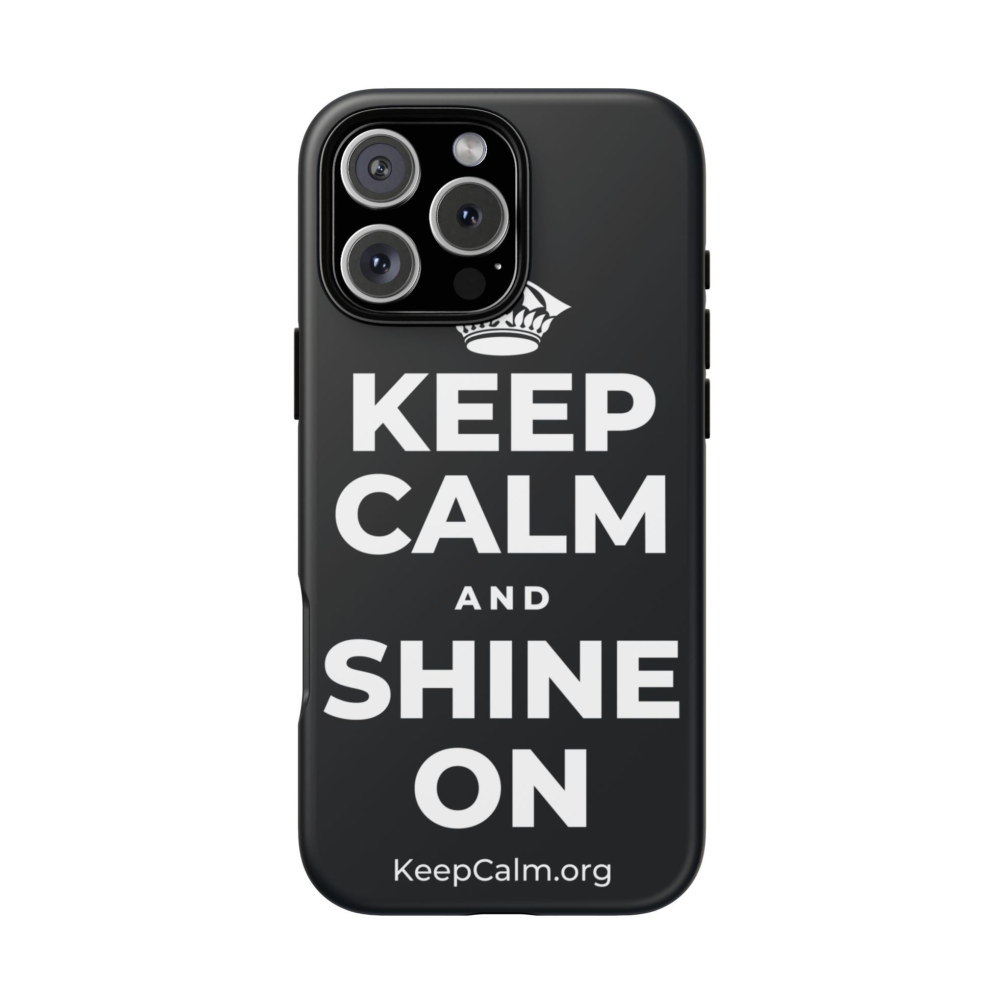 KEEP CALM AND SHINE ON Phone Case (Dark)