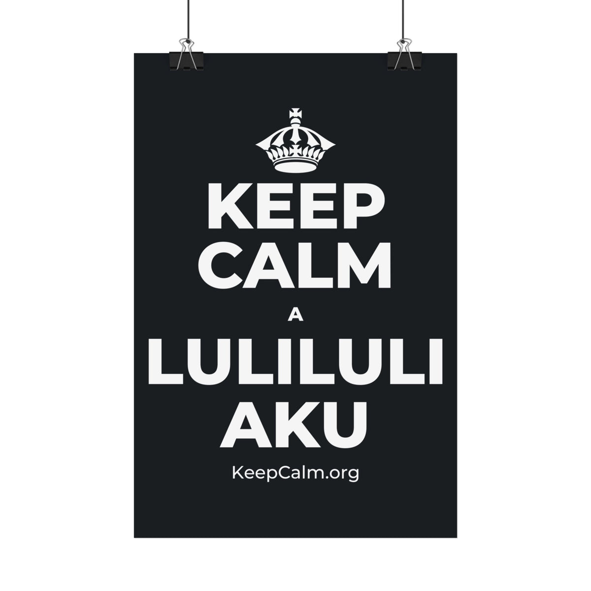 KEEP CALM A LULILULI AKU Satin Poster (Dark)