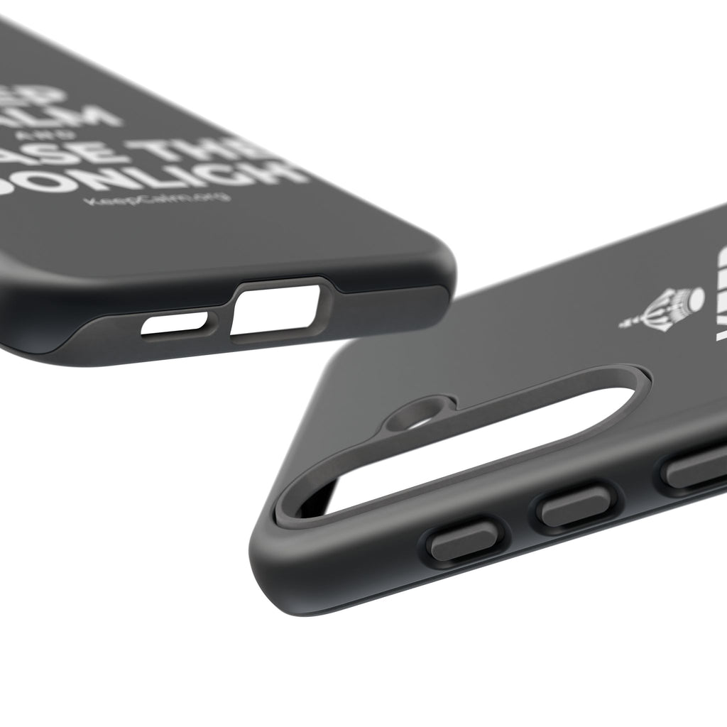 KEEP CALM AND CHASE THE MOONLIGHT Phone Case (Dark)