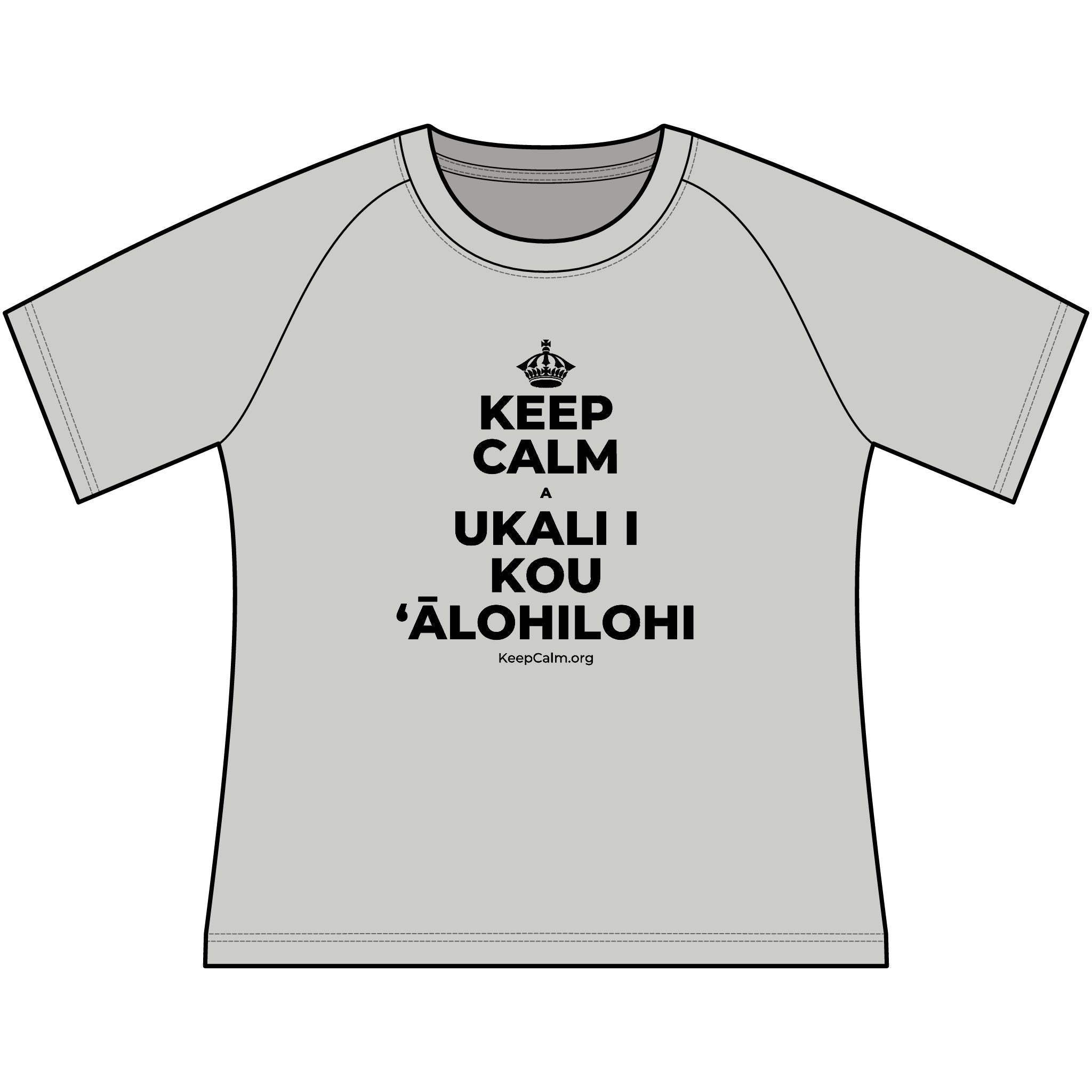 KEEP CALM A UKALI I KOU ʻĀLOHILOHI Women's Raglan Tee