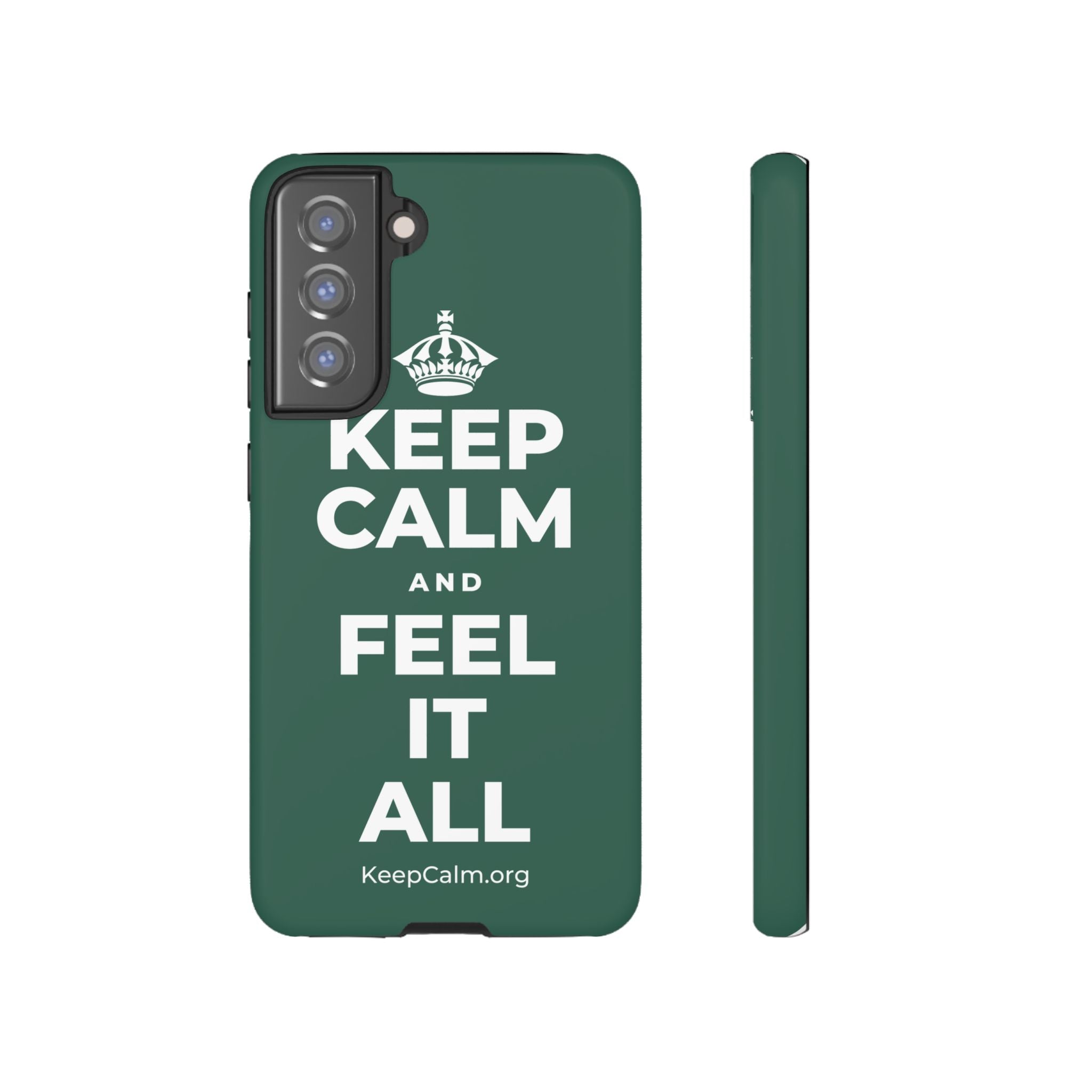 KEEP CALM AND FEEL IT ALL Phone Case