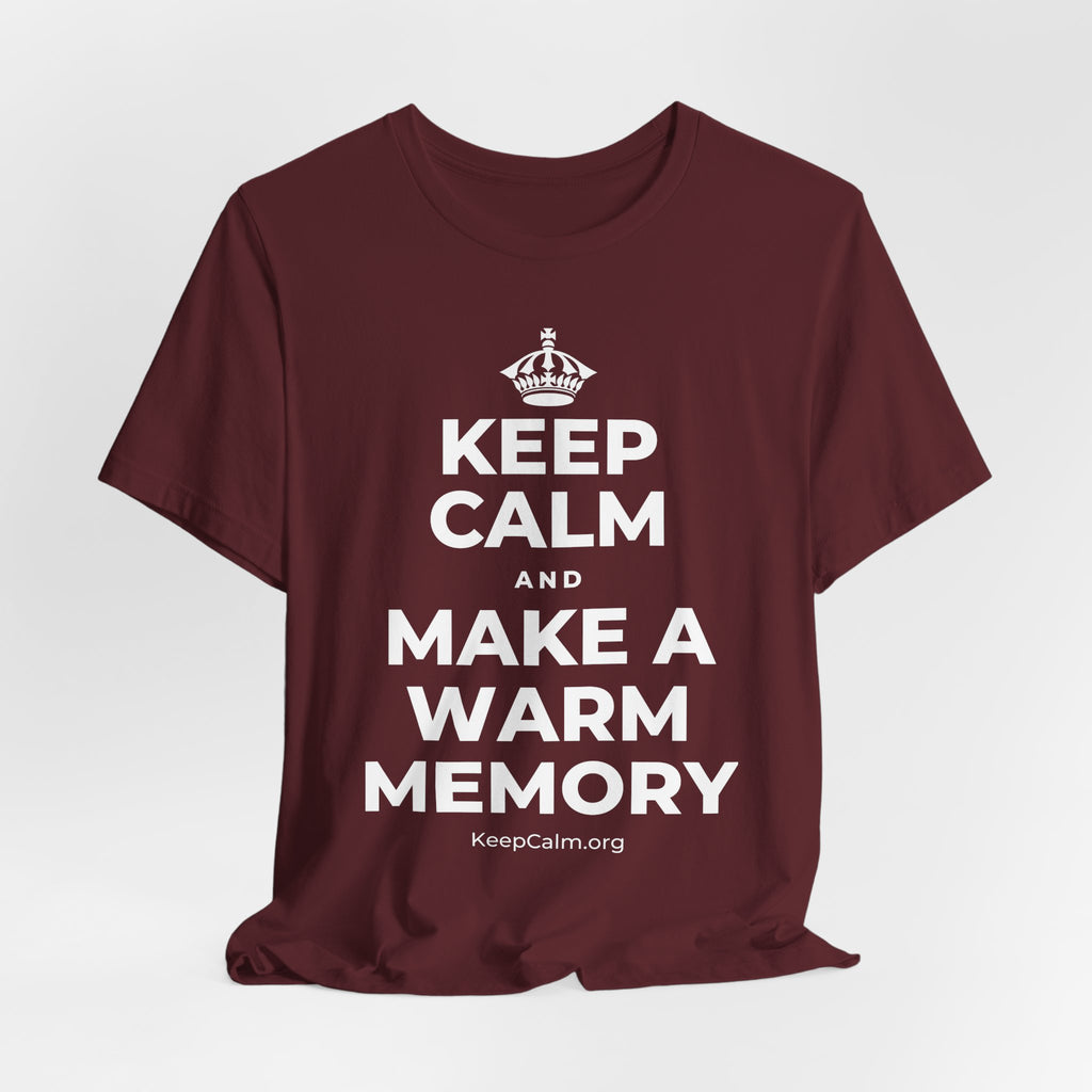 KEEP CALM AND MAKE A WARM MEMORY T-Shirt (Baby Blue–Silver)