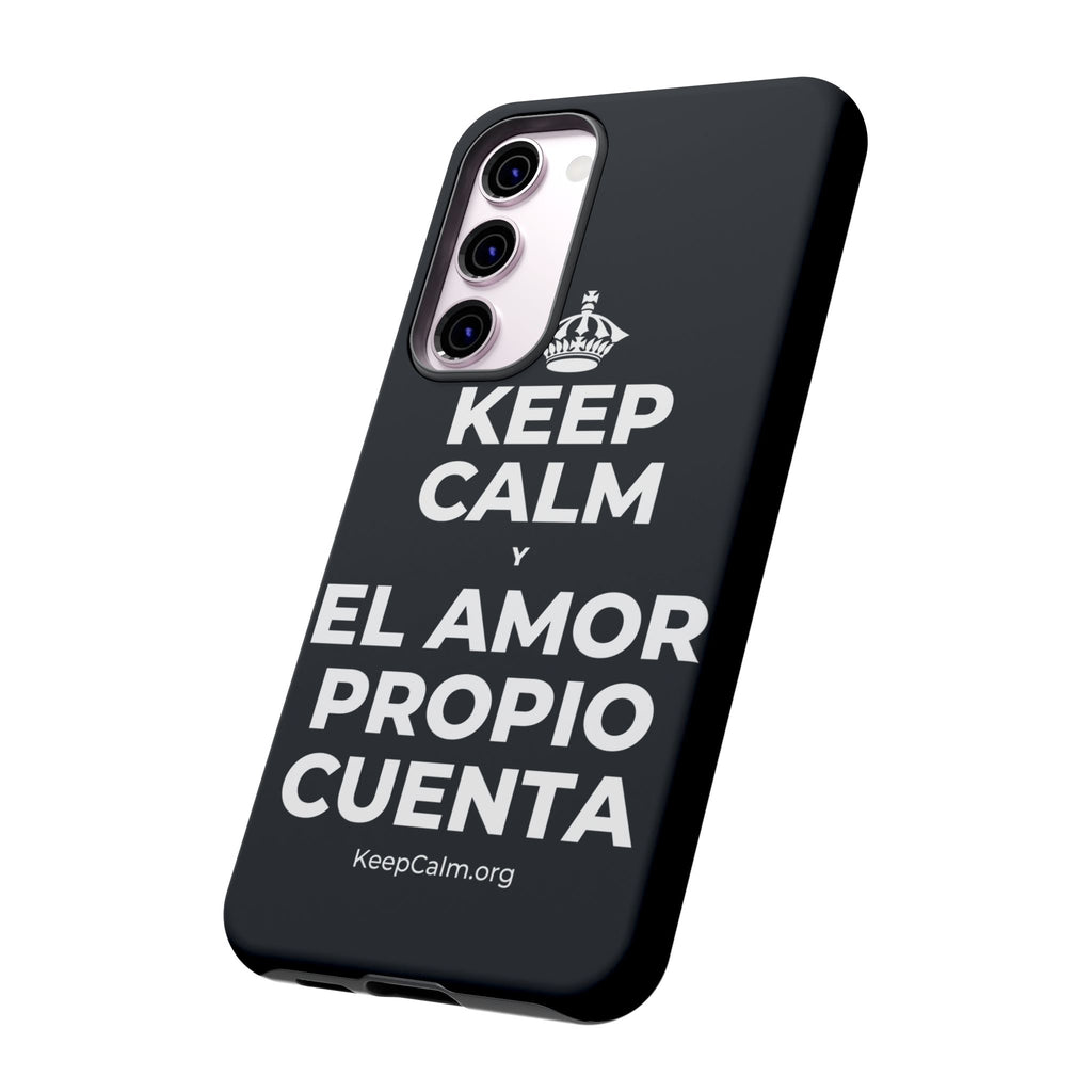 KEEP CALM Y EL AMOR PROPIO CUENTA Phone Case (Dark)