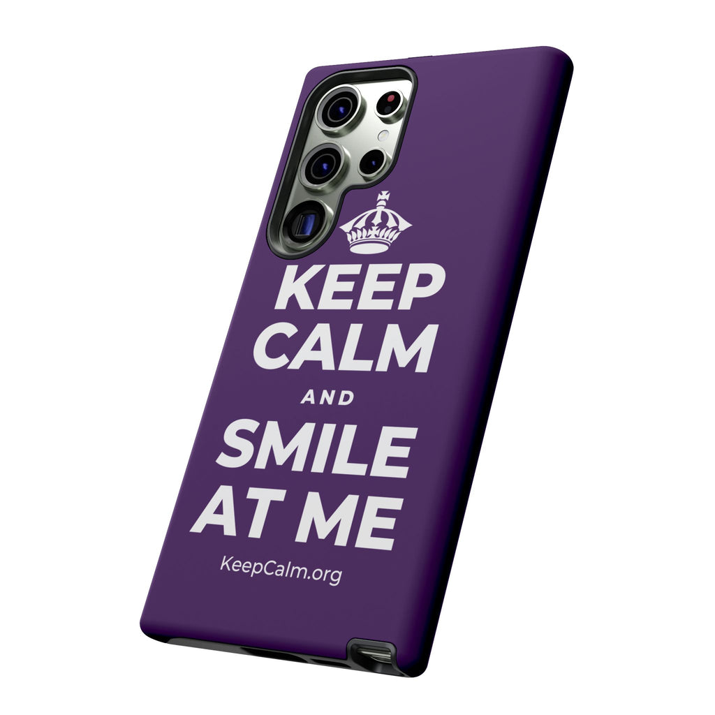 KEEP CALM AND SMILE AT ME Phone Case
