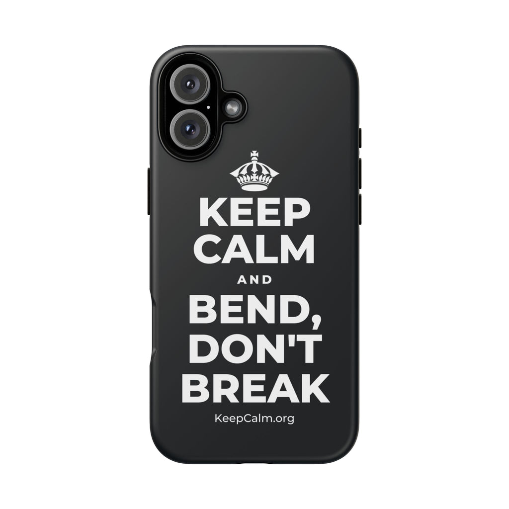 KEEP CALM AND BEND, DON'T BREAK Phone Case (Dark)