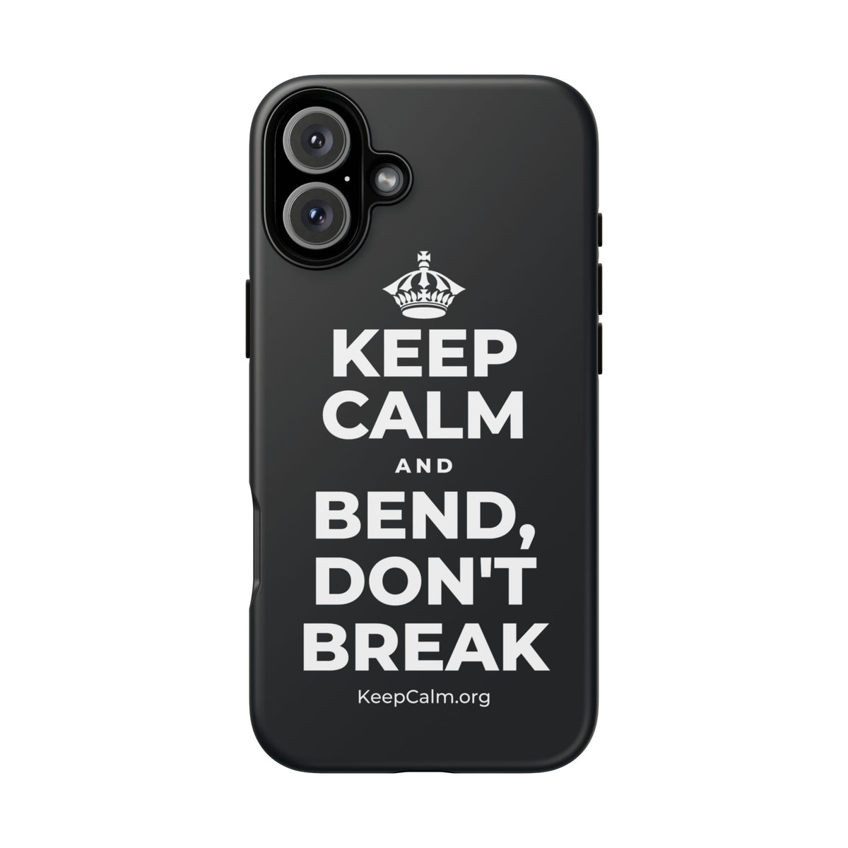 KEEP CALM AND BEND, DON'T BREAK Phone Case (Dark)