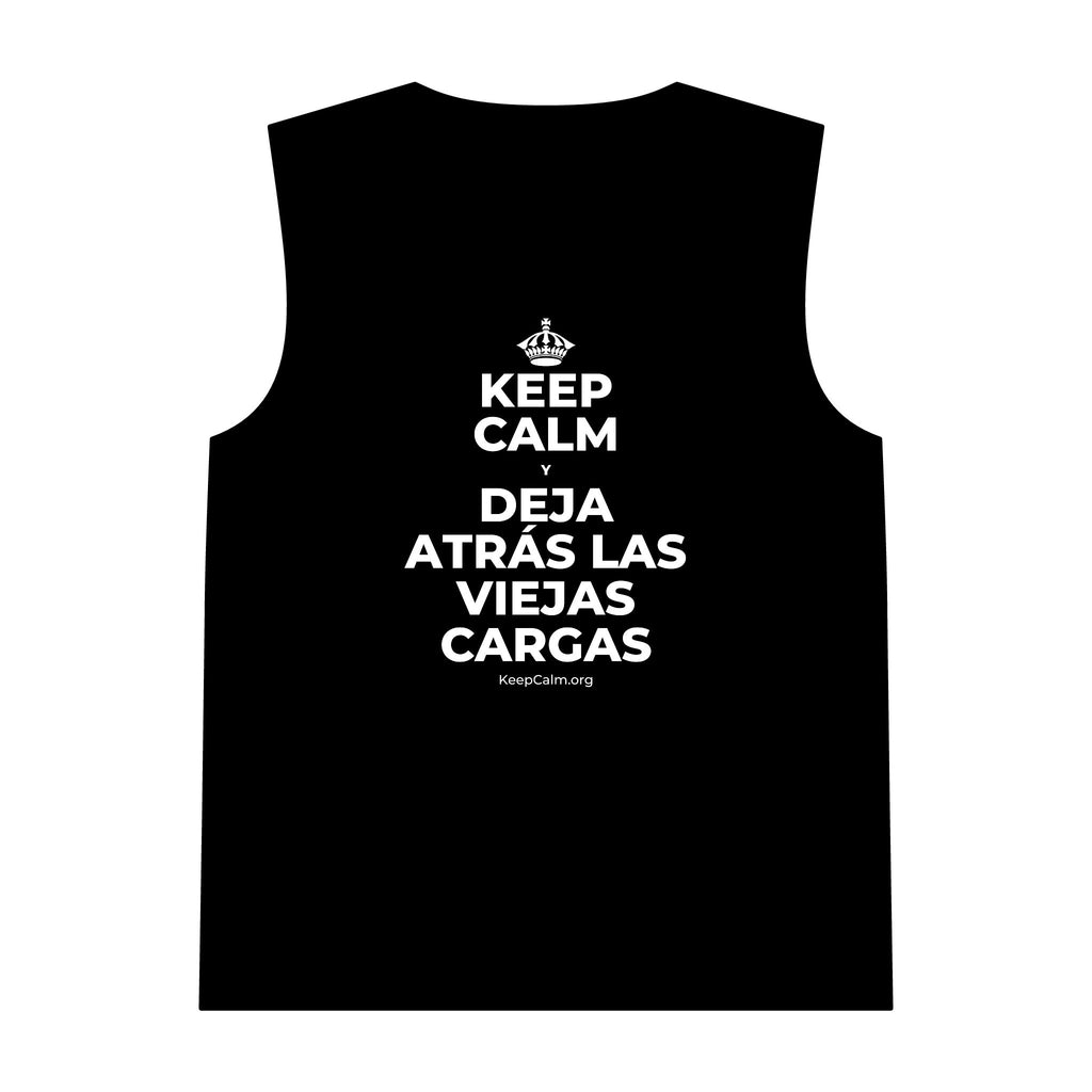 KEEP CALM Y DEJA ATRÁS LAS VIEJAS CARGAS Tank Top
