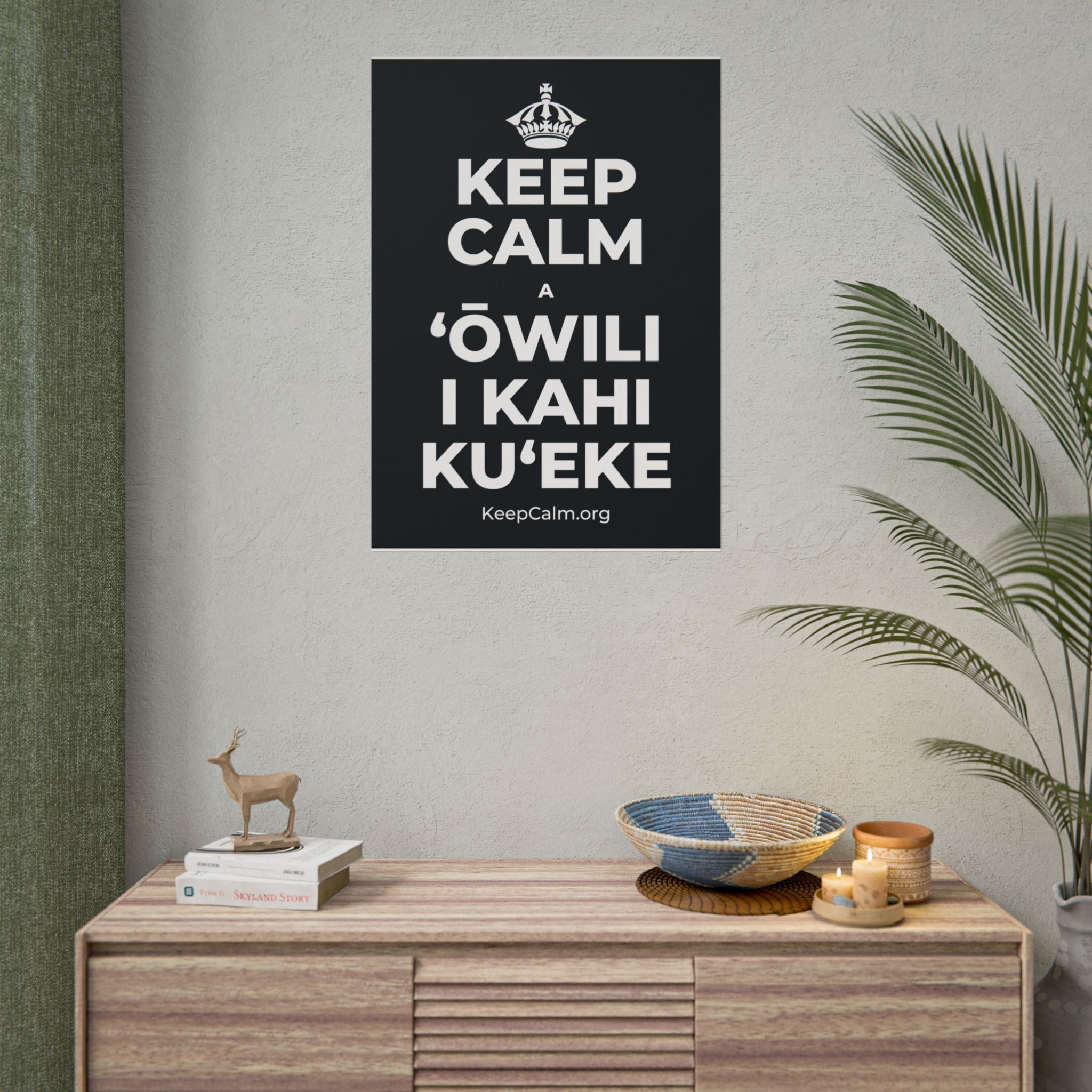 KEEP CALM A ʻŌWILI I KAHI KUʻEKE Poster (Dark)