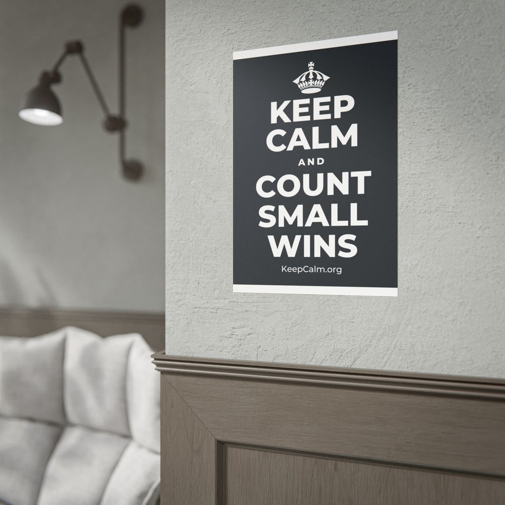KEEP CALM AND COUNT SMALL WINS Poster (Dark)