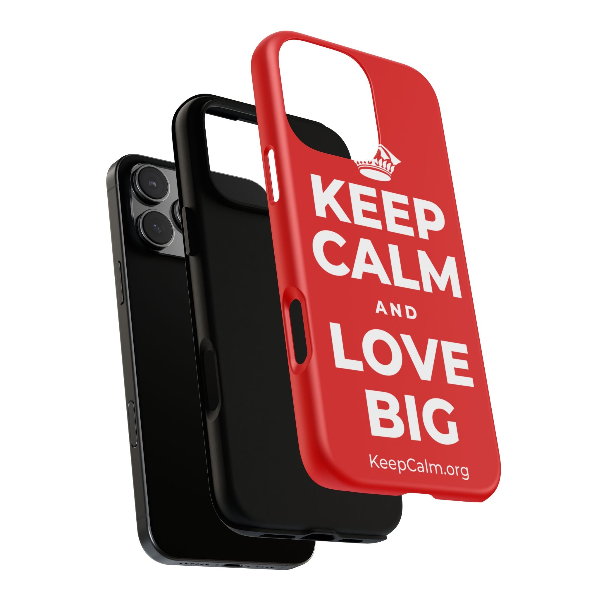 KEEP CALM AND LOVE BIG Phone Case