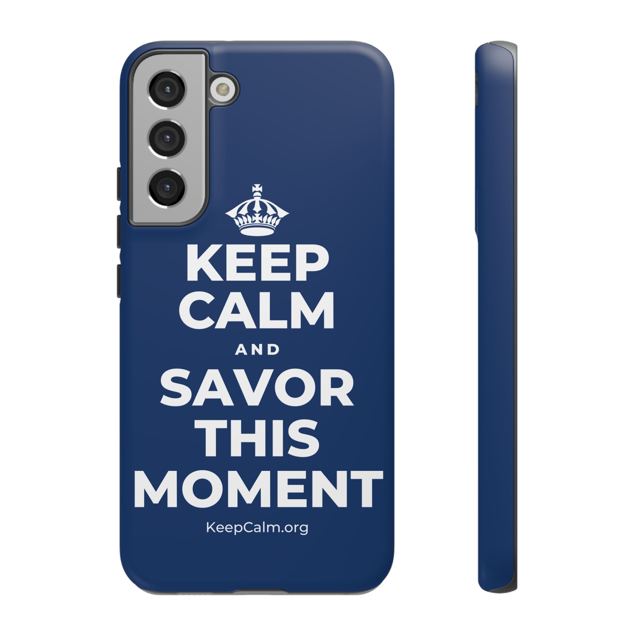 KEEP CALM AND SAVOR THIS MOMENT Phone Case