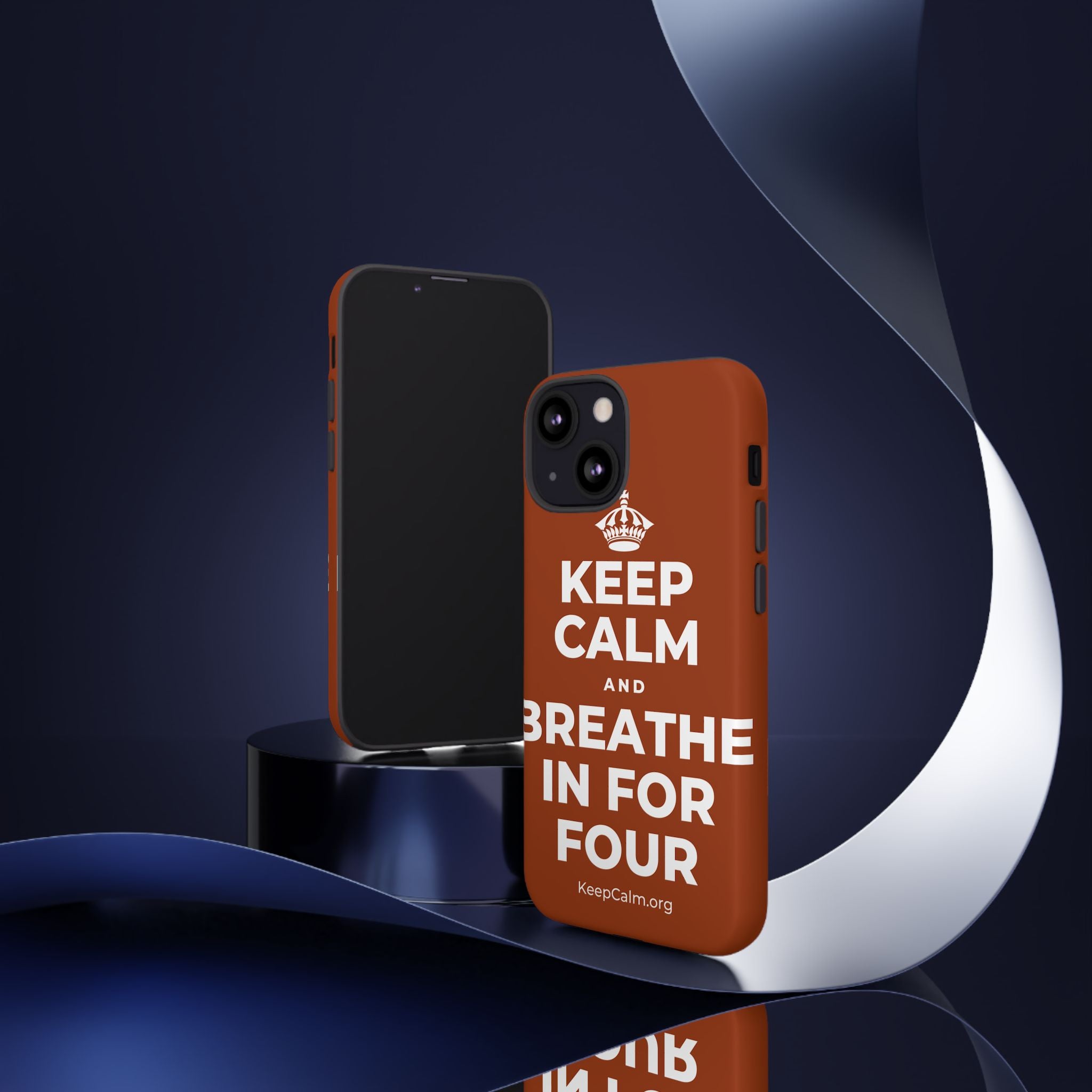 KEEP CALM AND BREATHE IN FOR FOUR Phone Case