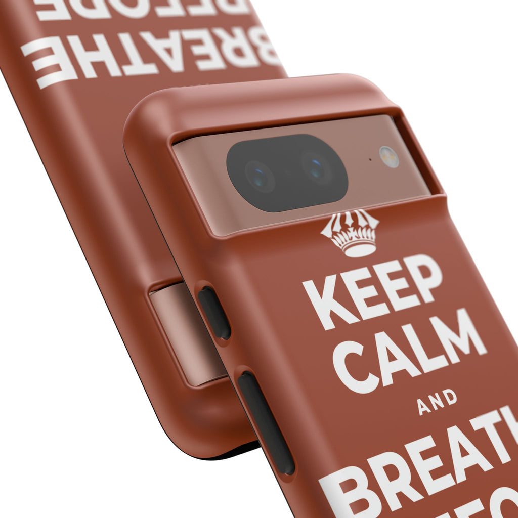 KEEP CALM AND BREATHE BEFORE YOU BEGIN Phone Case