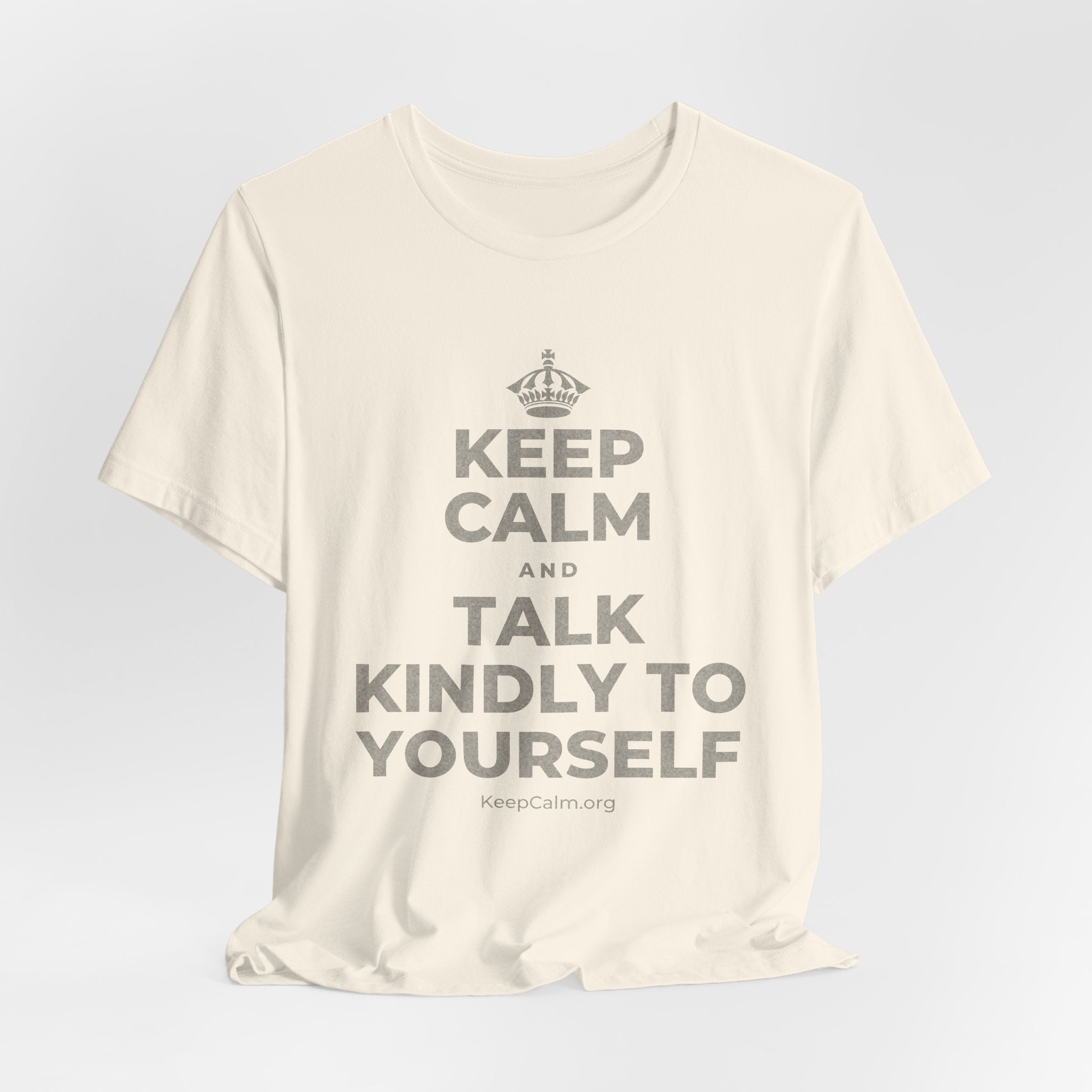 KEEP CALM AND TALK KINDLY TO YOURSELF T-Shirt (White–Asphalt)