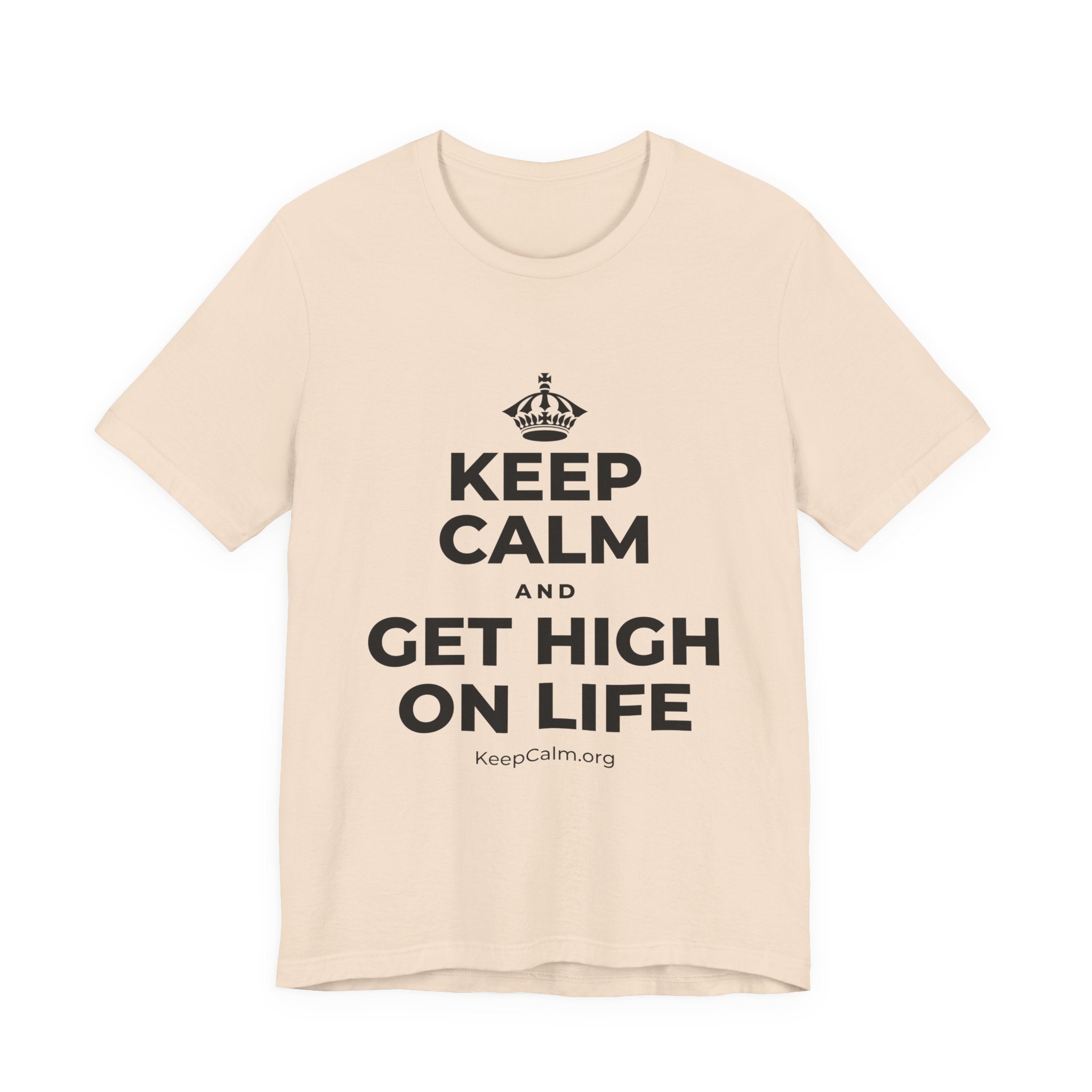 KEEP CALM AND GET HIGH ON LIFE T-Shirt (Soft Cream–Heather Mauve)