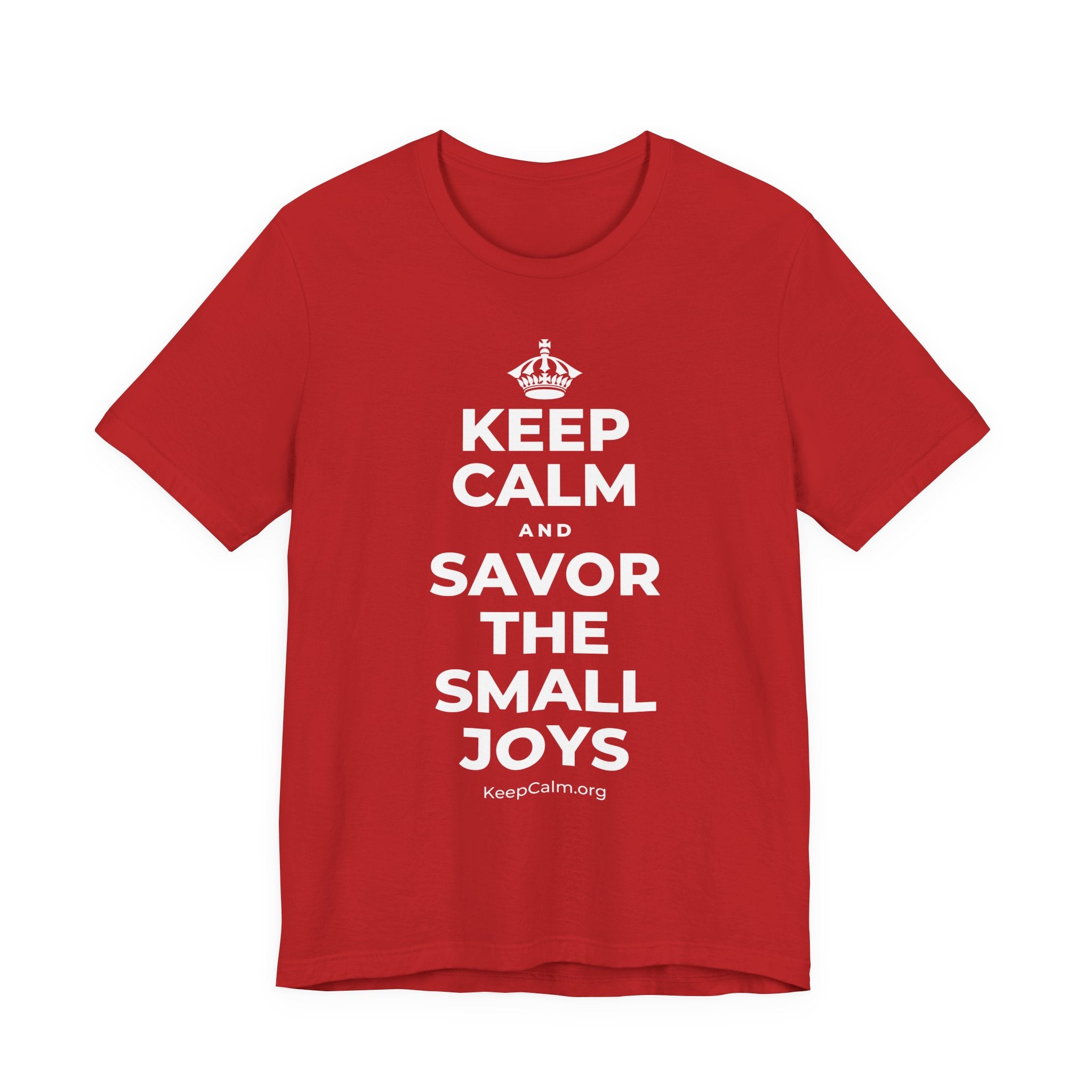 KEEP CALM AND SAVOR THE SMALL JOYS T-Shirt (White–Asphalt)