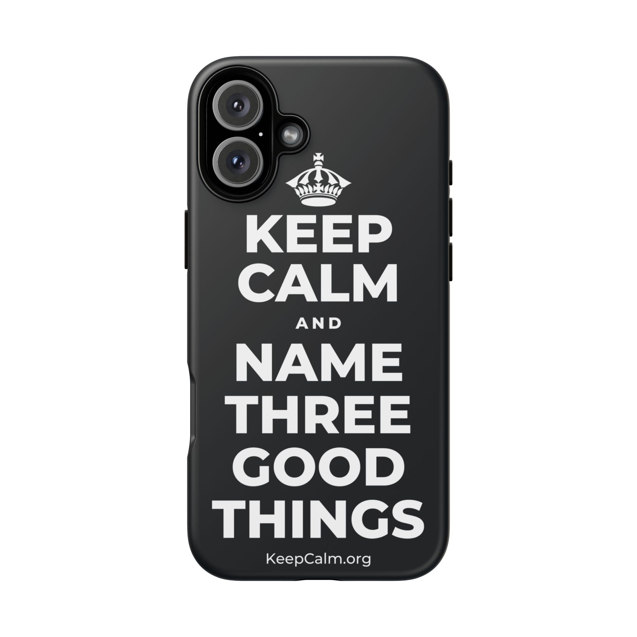KEEP CALM AND NAME THREE GOOD THINGS Phone Case (Dark)