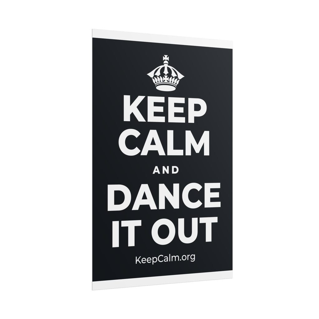 KEEP CALM AND DANCE IT OUT Poster (Dark)