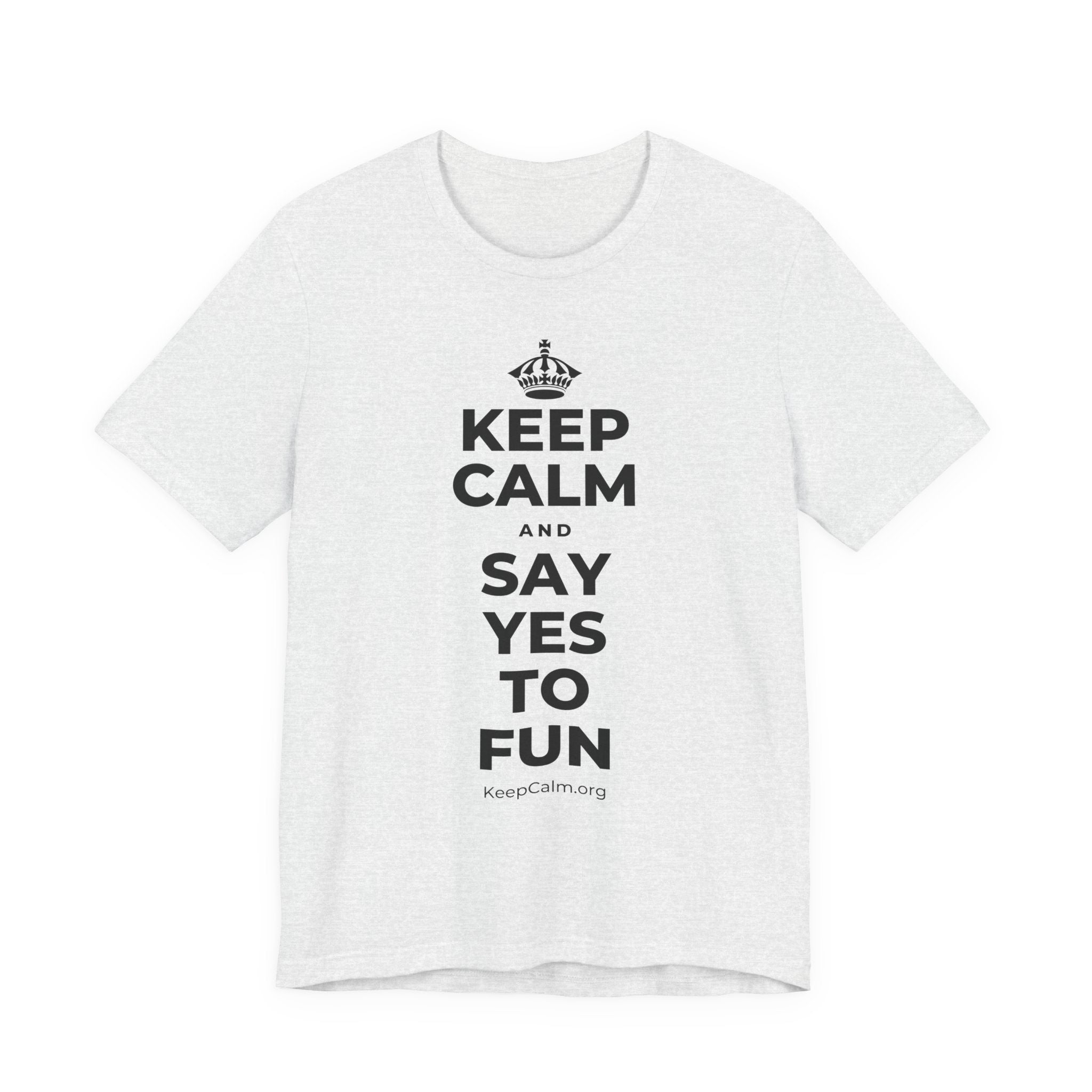 KEEP CALM AND SAY YES TO FUN T-Shirt (Soft Cream–Heather Mauve)