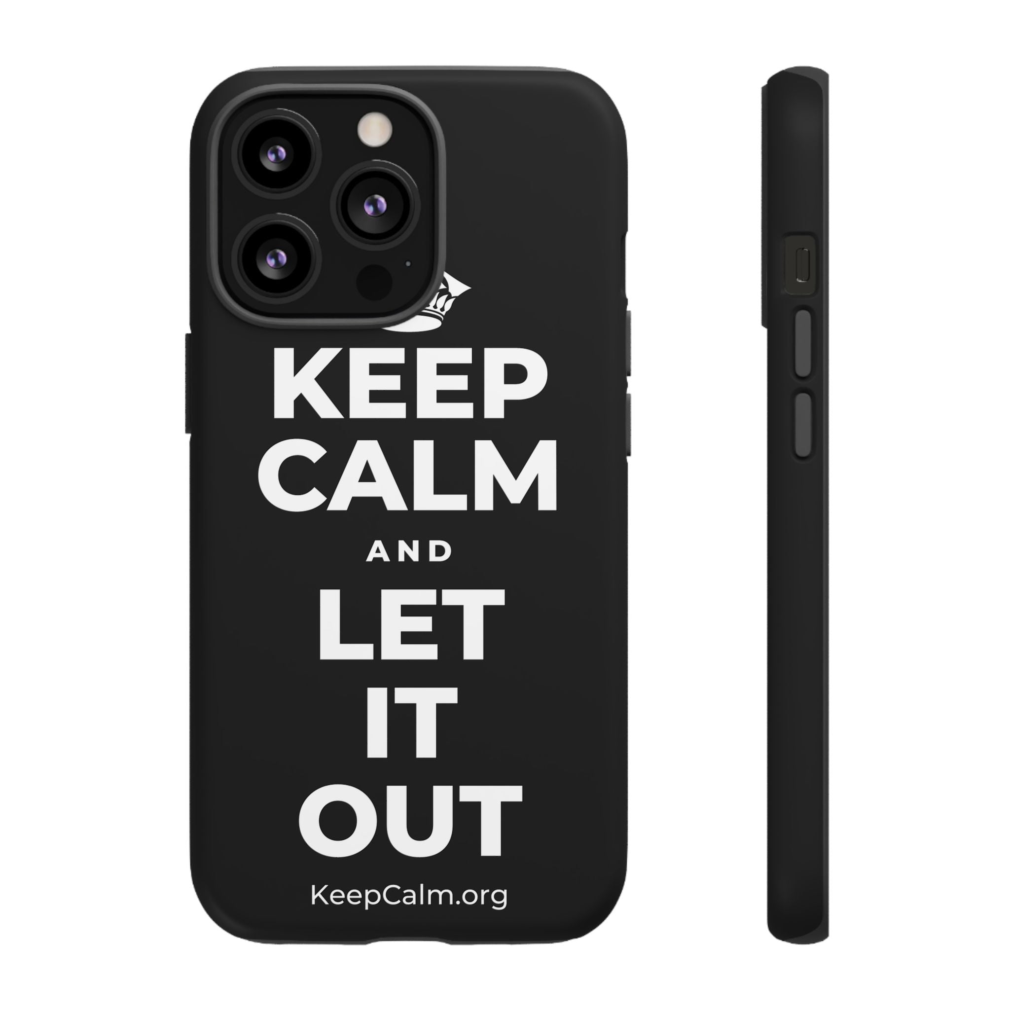 KEEP CALM AND LET IT OUT Phone Case