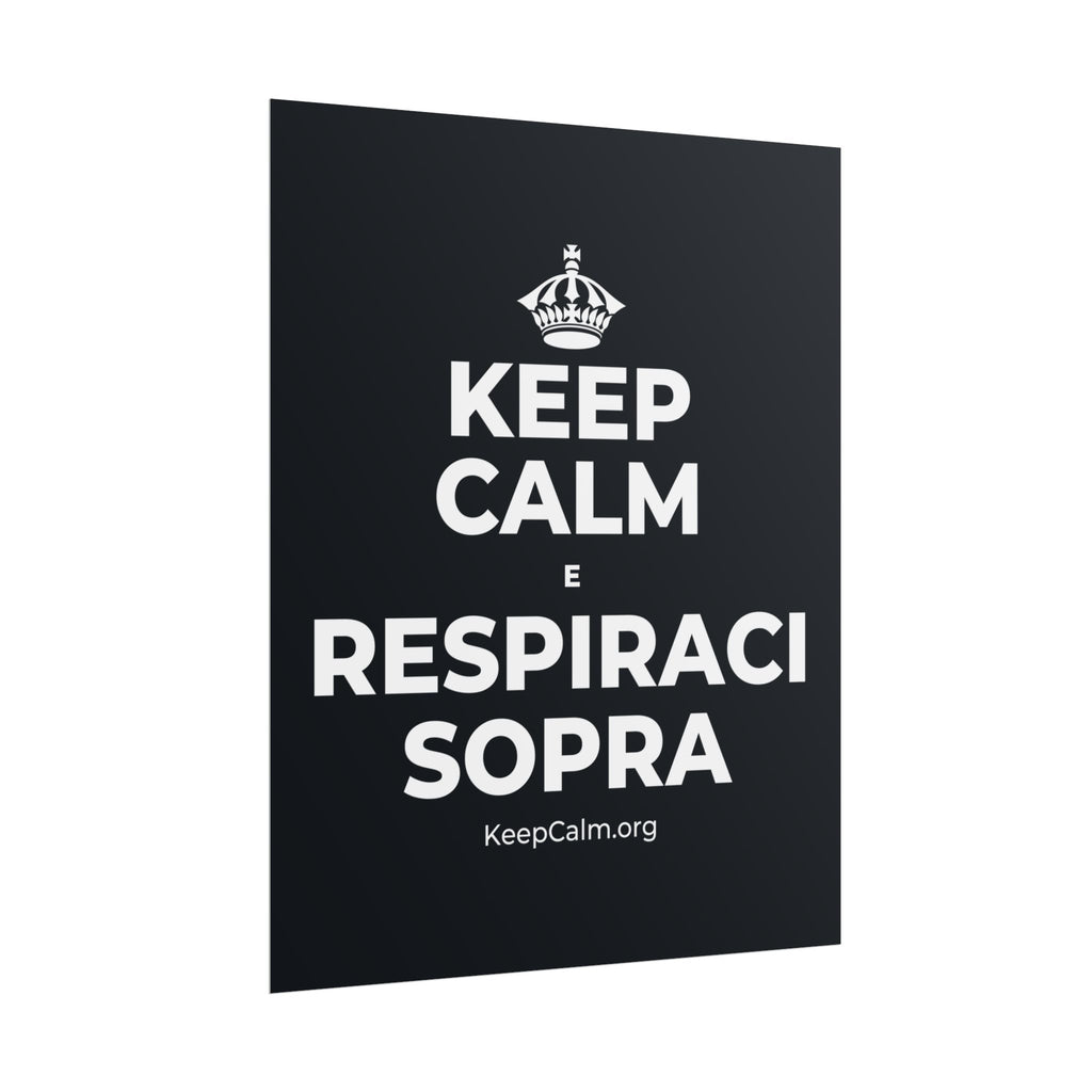KEEP CALM E RESPIRACI SOPRA Poster (Dark)