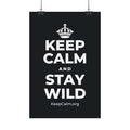 KEEP CALM AND STAY WILD Satin Poster (Dark)