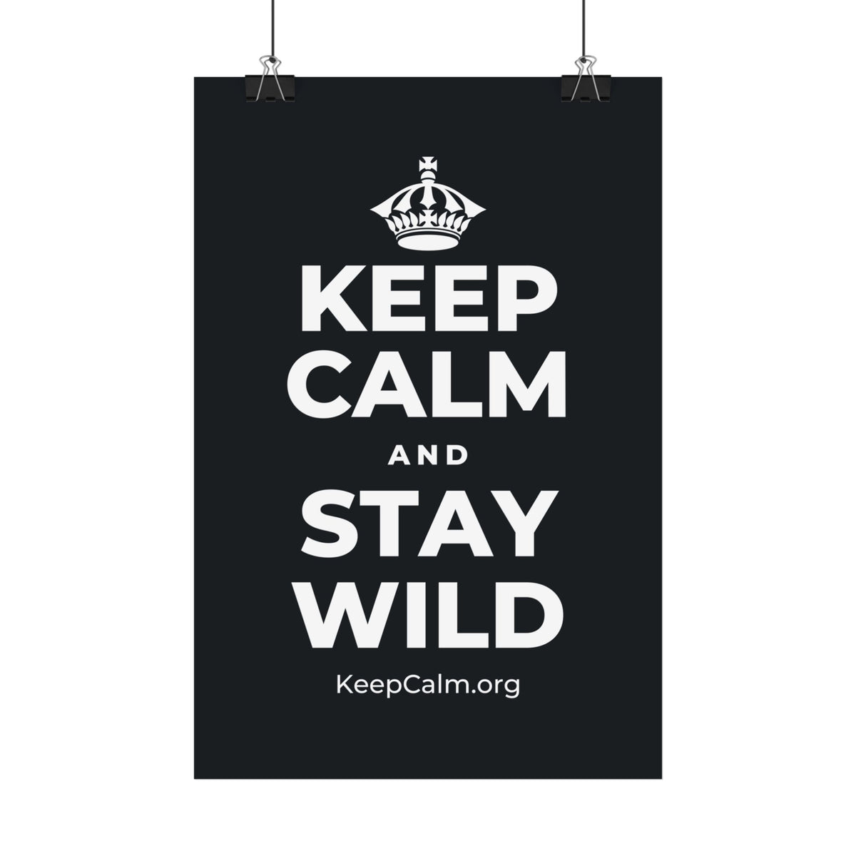 KEEP CALM AND STAY WILD Satin Poster (Dark)