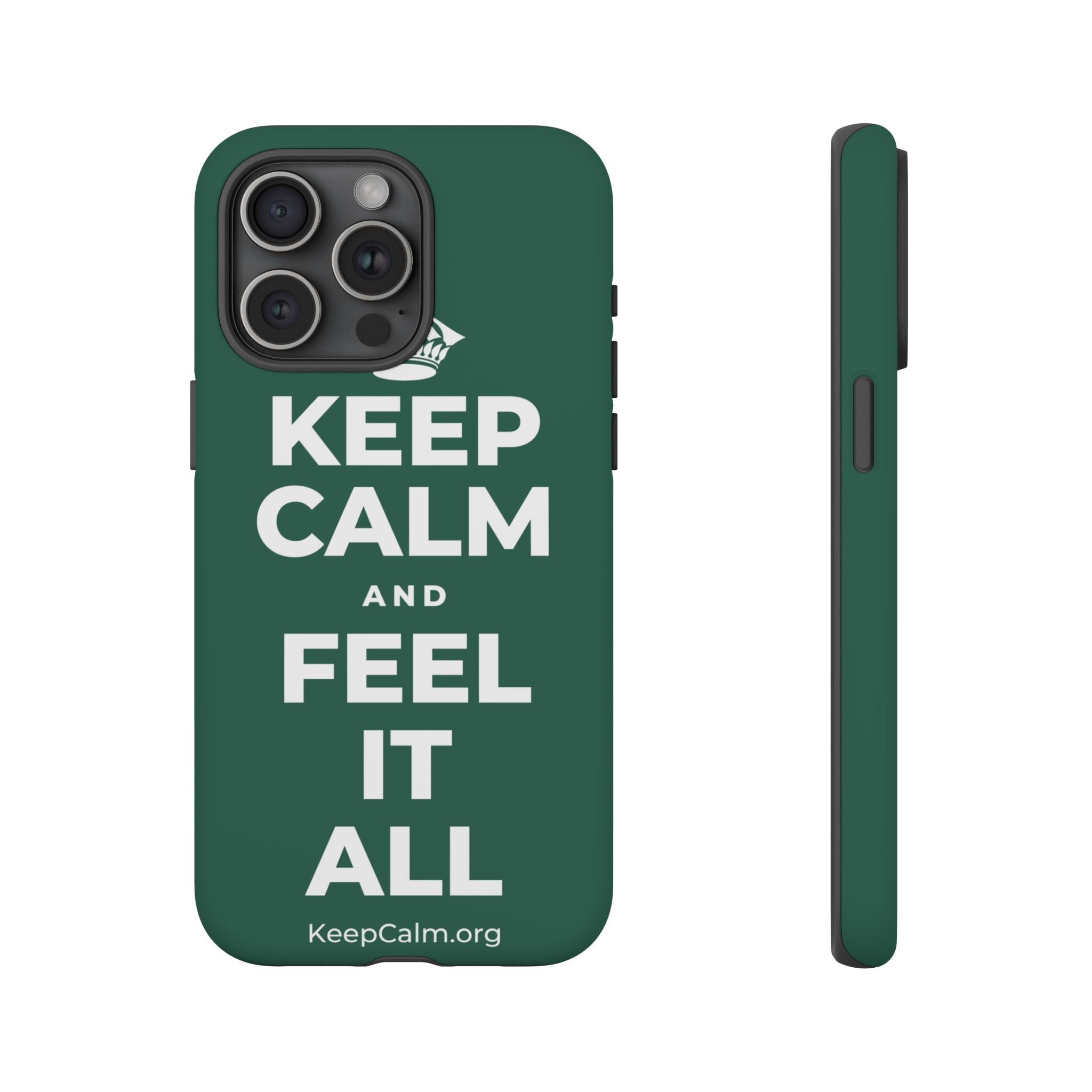KEEP CALM AND FEEL IT ALL Phone Case