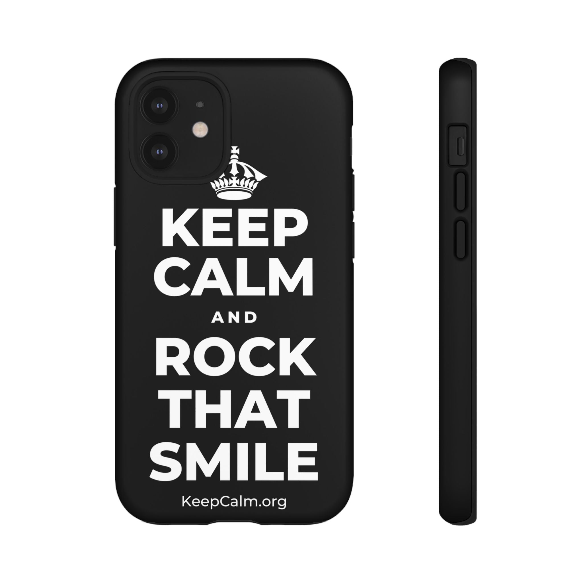 KEEP CALM AND ROCK THAT SMILE Phone Case