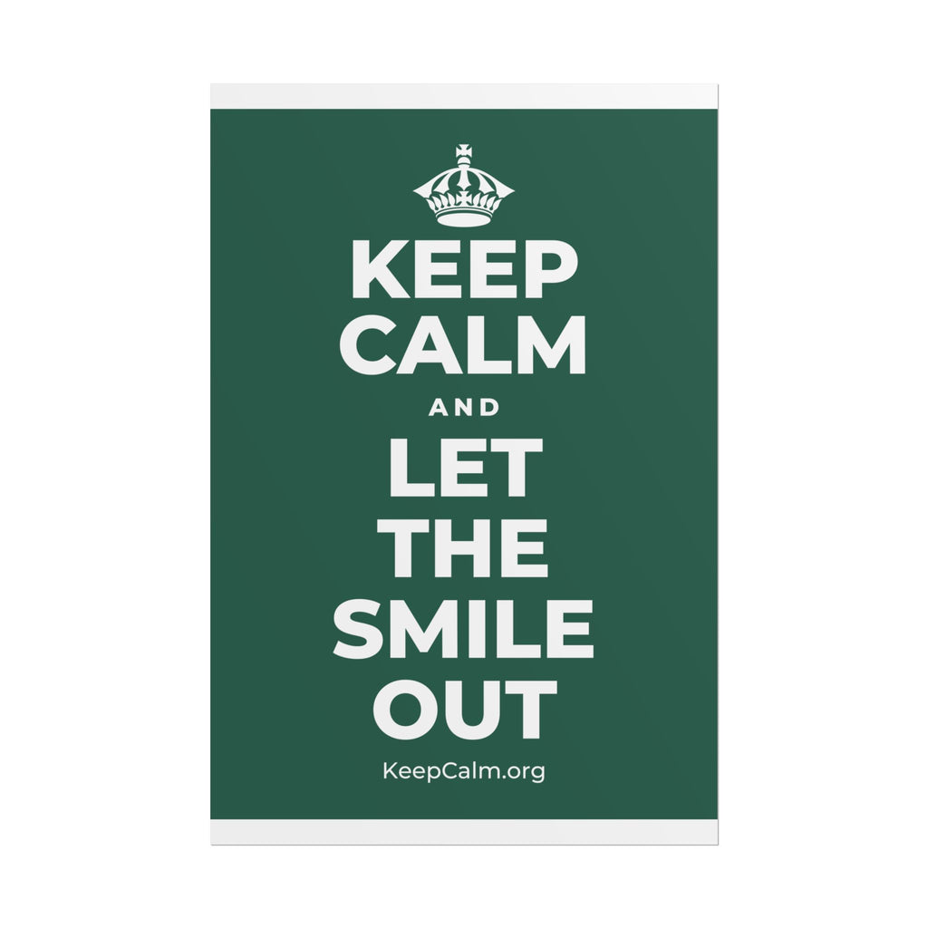 KEEP CALM AND LET THE SMILE OUT Poster