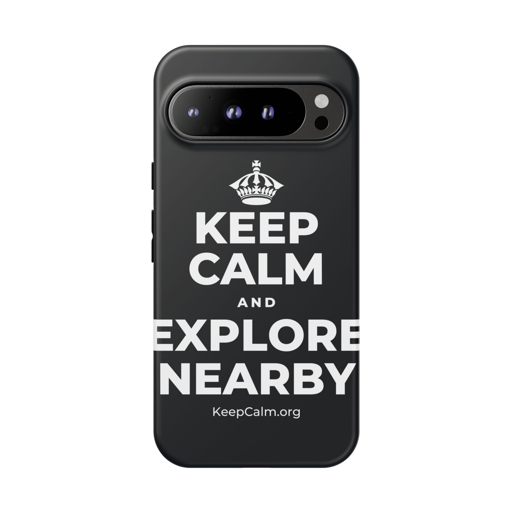 KEEP CALM AND EXPLORE NEARBY Phone Case (Dark)