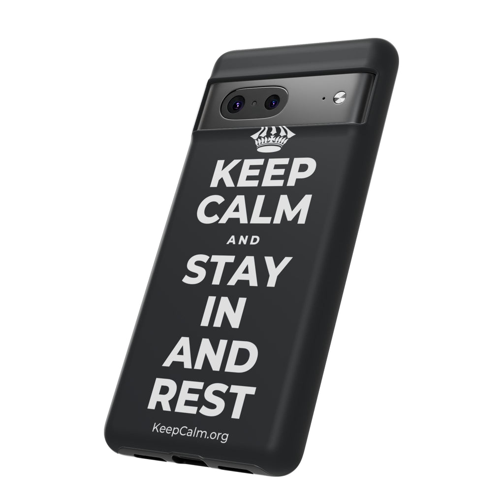 KEEP CALM AND STAY IN AND REST Phone Case (Dark)