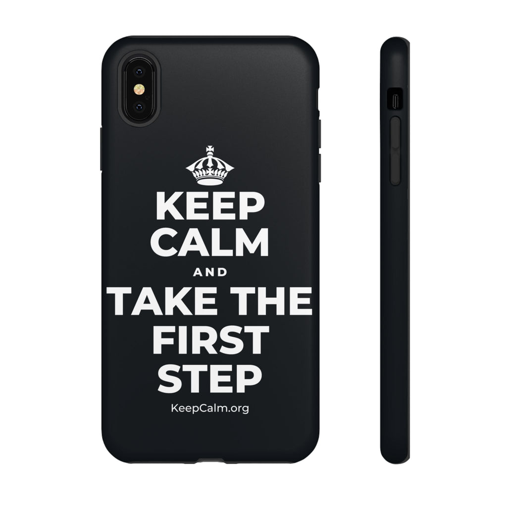 KEEP CALM AND TAKE THE FIRST STEP Phone Case (Dark)