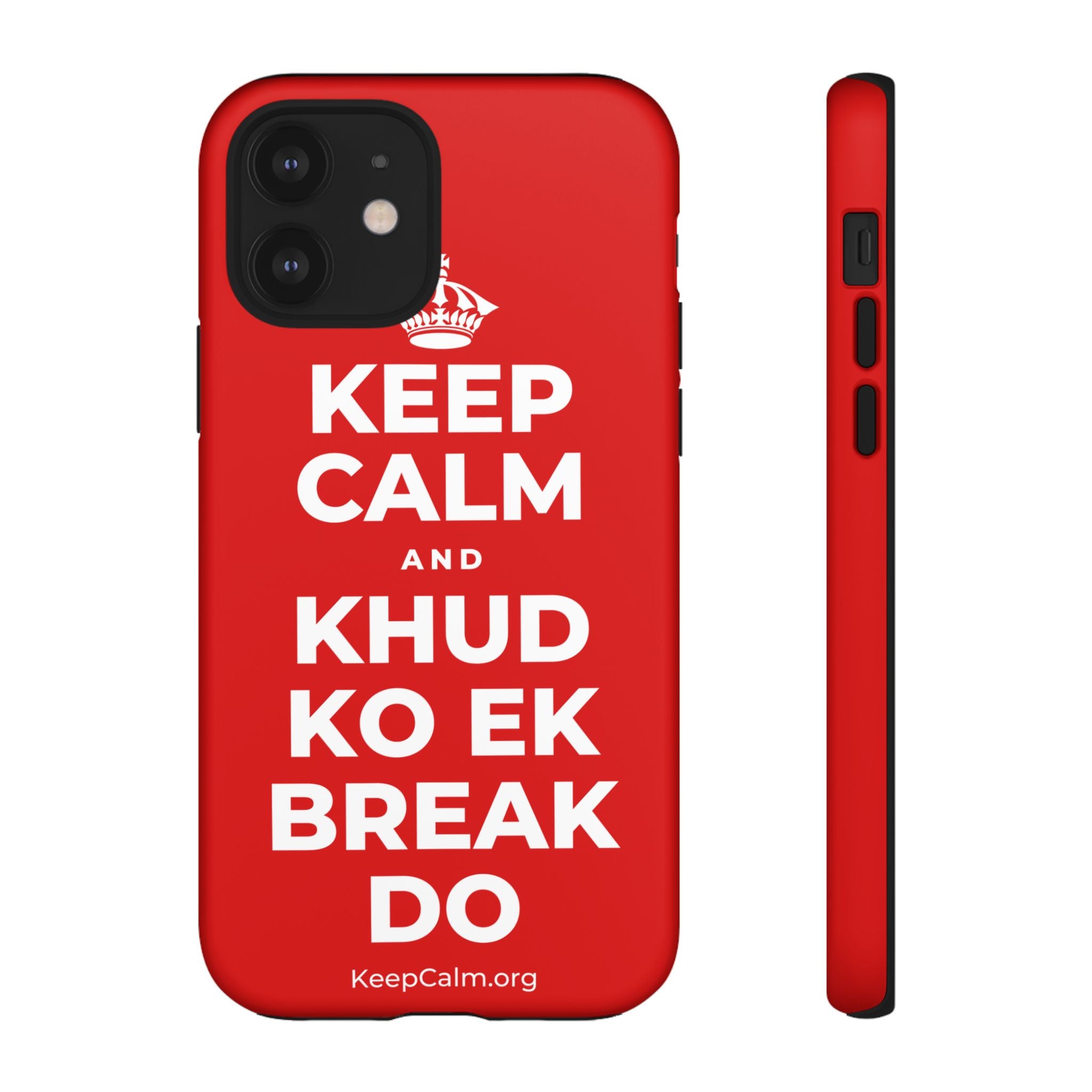 KEEP CALM AND KHUD KO EK BREAK DO Phone Case