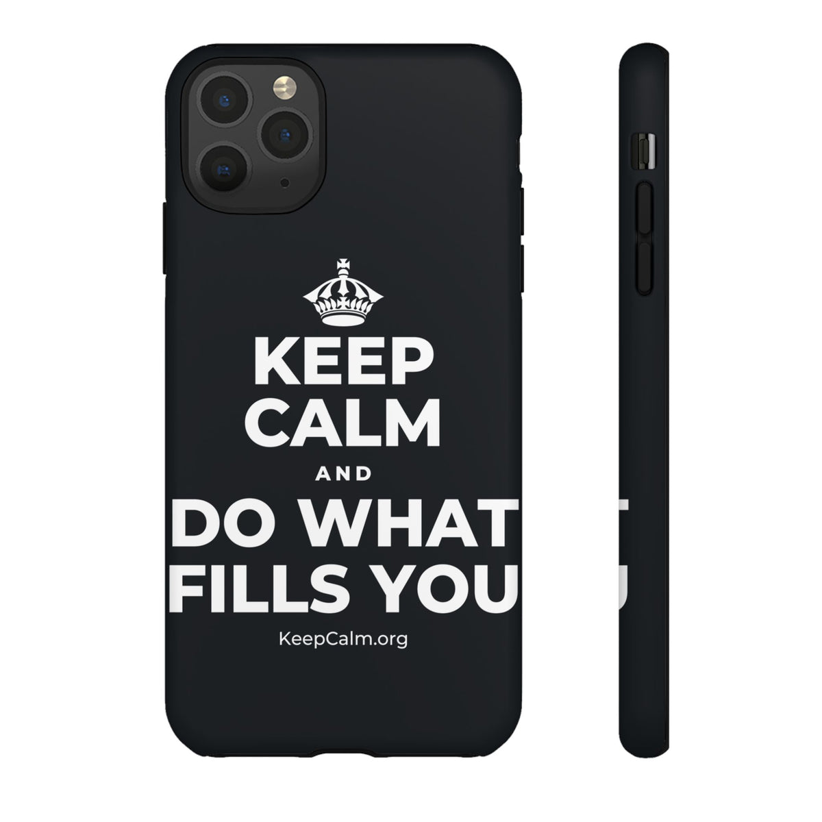 KEEP CALM AND DO WHAT FILLS YOU Phone Case (Dark)