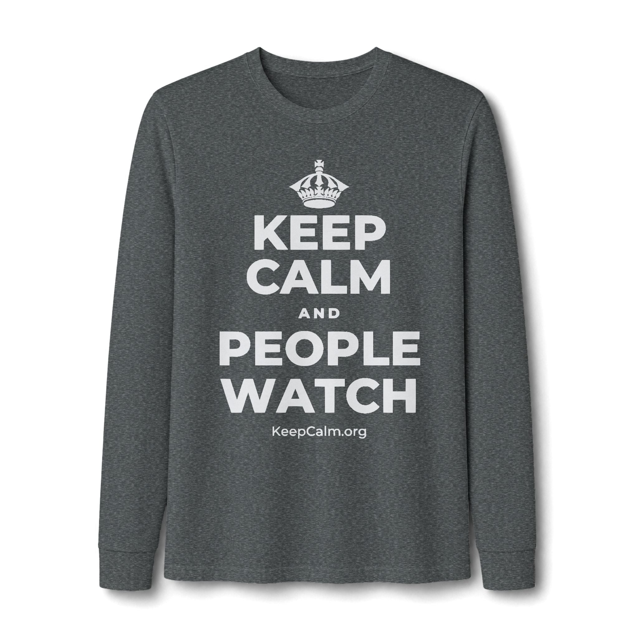 KEEP CALM AND PEOPLE WATCH Long Sleeve Tee