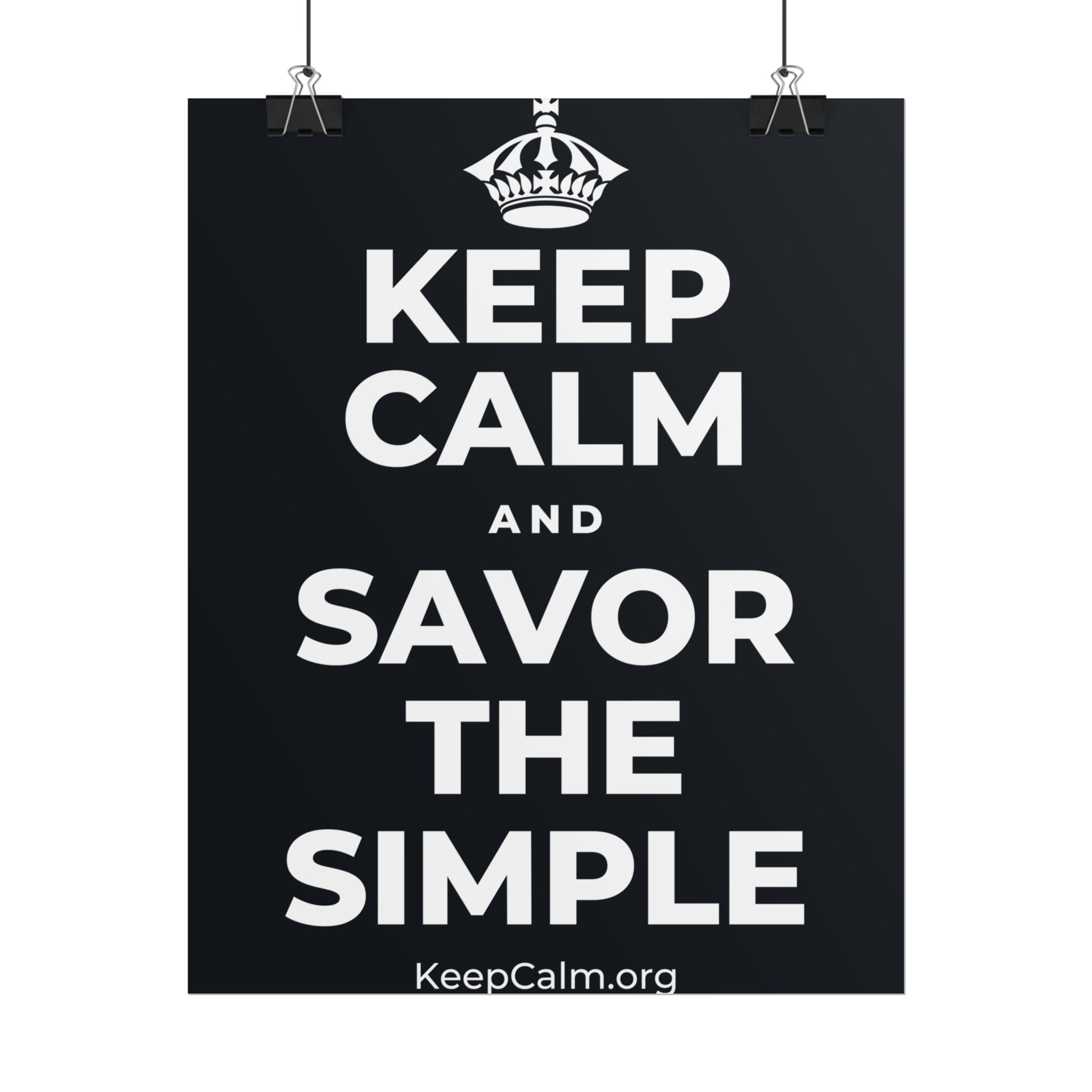 KEEP CALM AND SAVOR THE SIMPLE Poster (Dark)