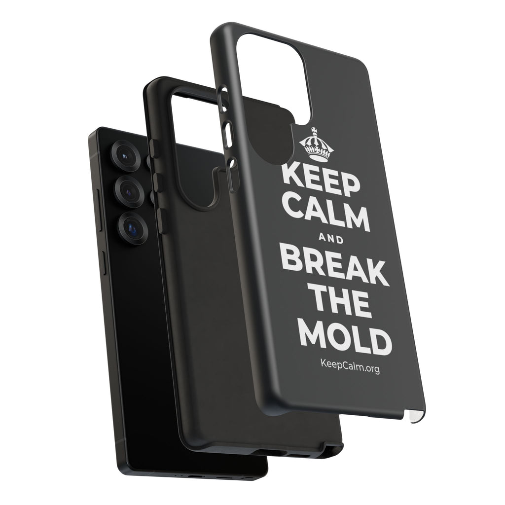 KEEP CALM AND BREAK THE MOLD Phone Case (Dark)