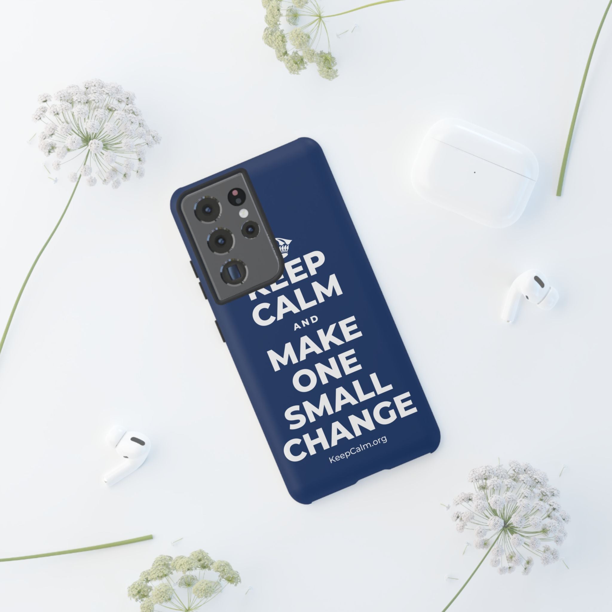 KEEP CALM AND MAKE ONE SMALL CHANGE Phone Case