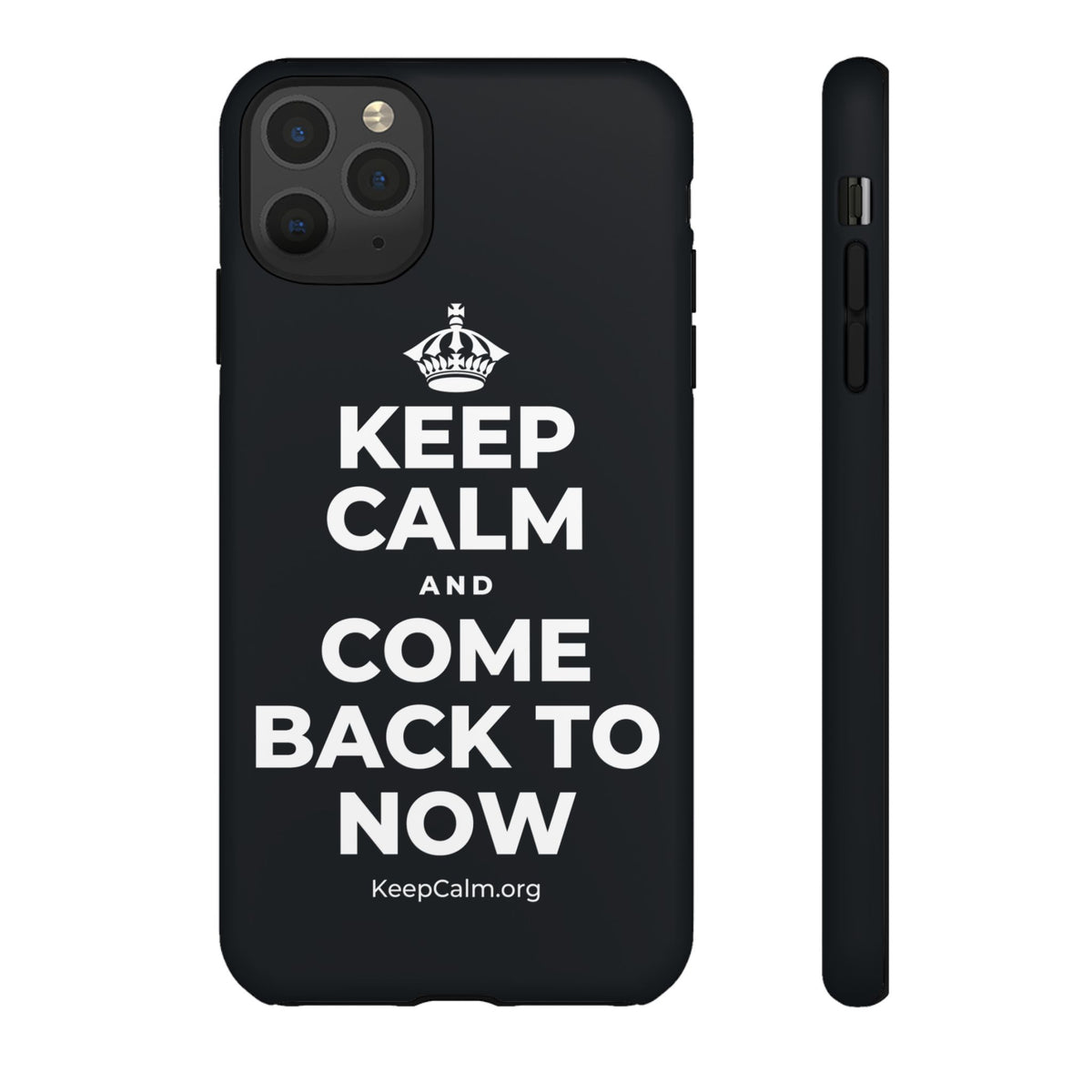 KEEP CALM AND COME BACK TO NOW Phone Case (Dark)