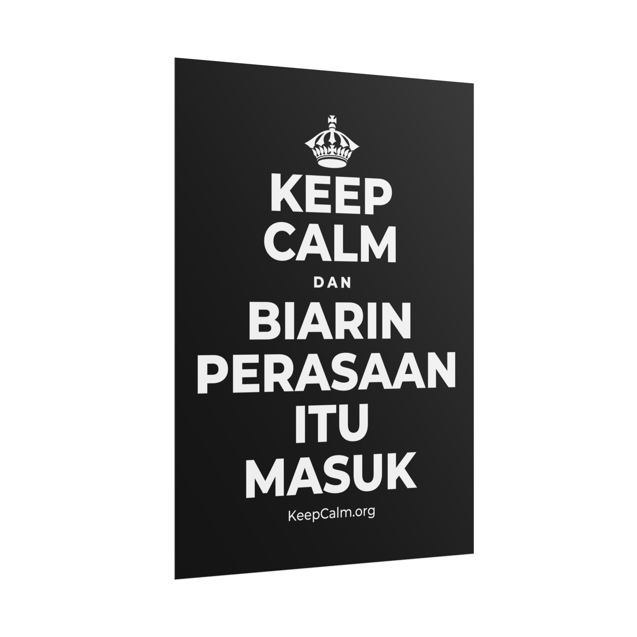 KEEP CALM DAN BIARIN PERASAAN ITU MASUK Poster